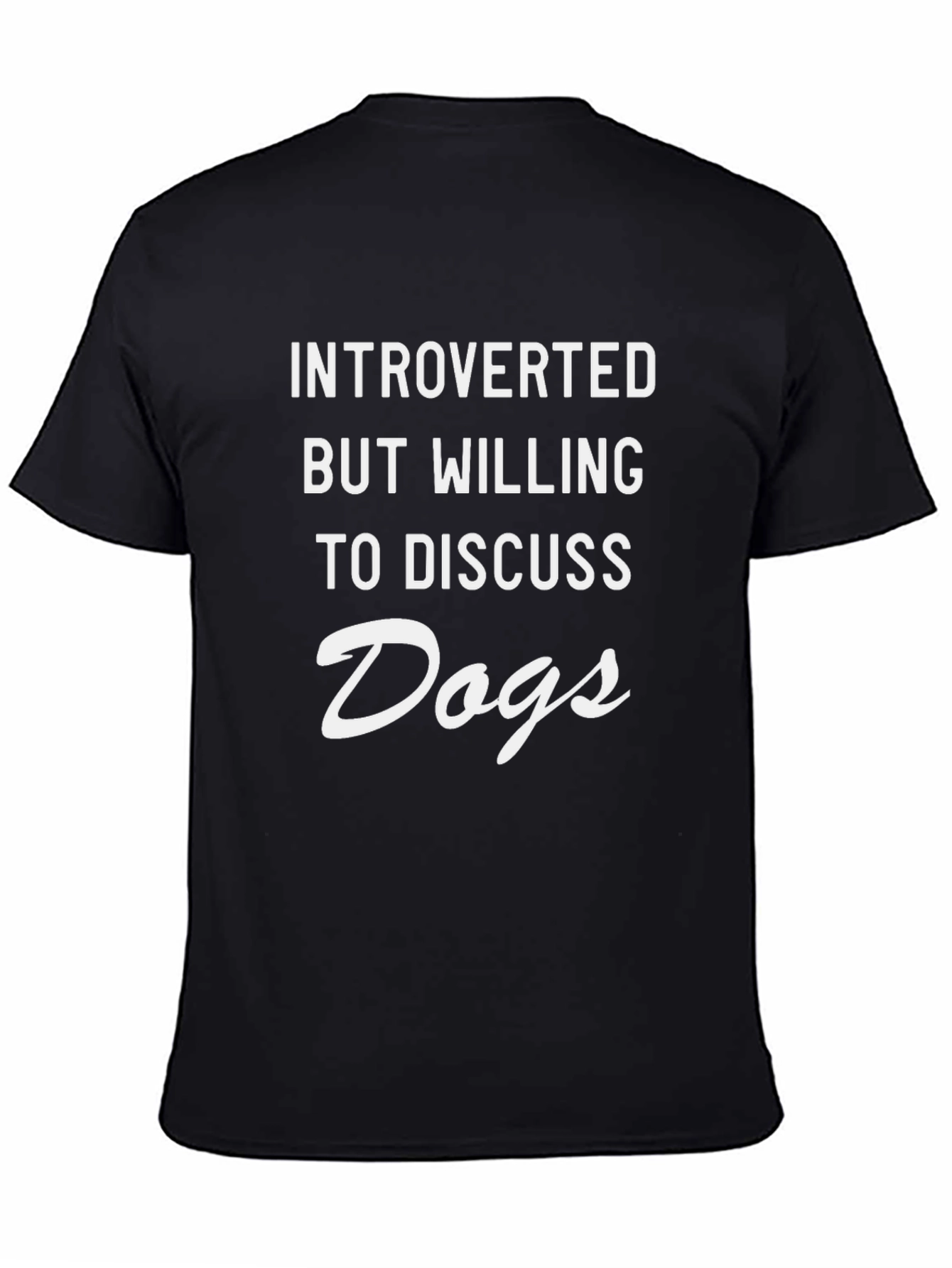 Black Introverted Dog Lover T-Shirt - Funny Slogan Tee view 4
