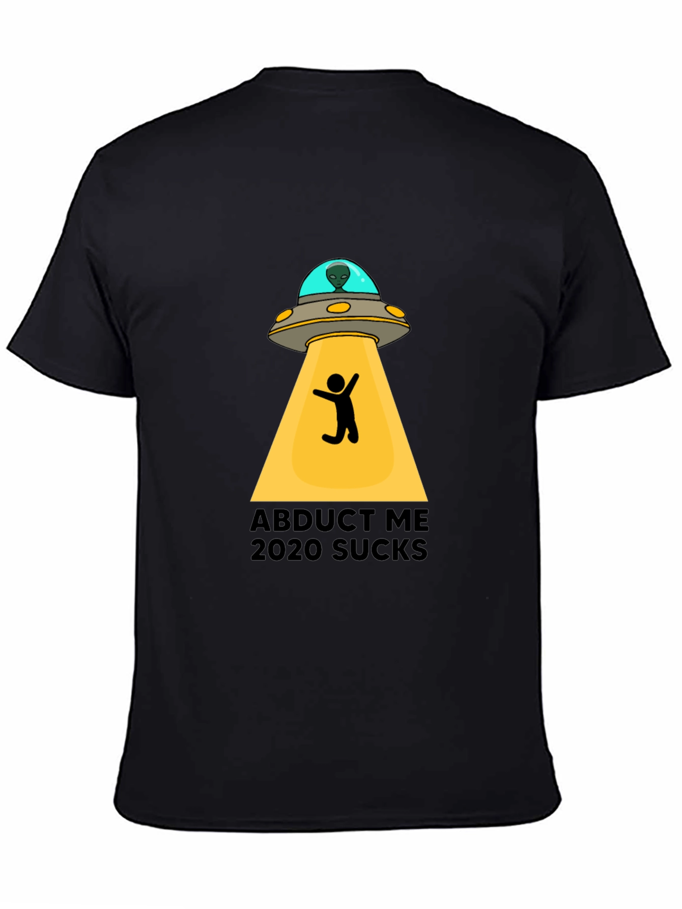 Black Abduct Me 2020 Sucks Graphic Tee view 4