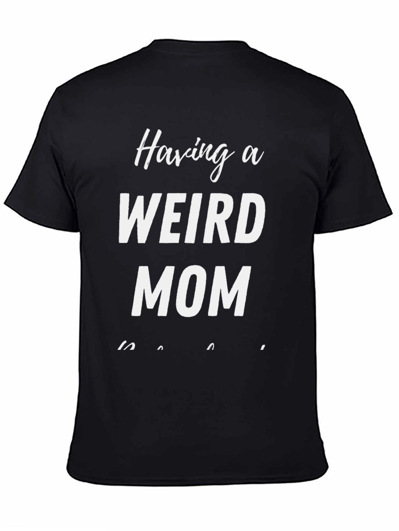 Black Funny "Weird Mom" Graphic T-Shirt view 4