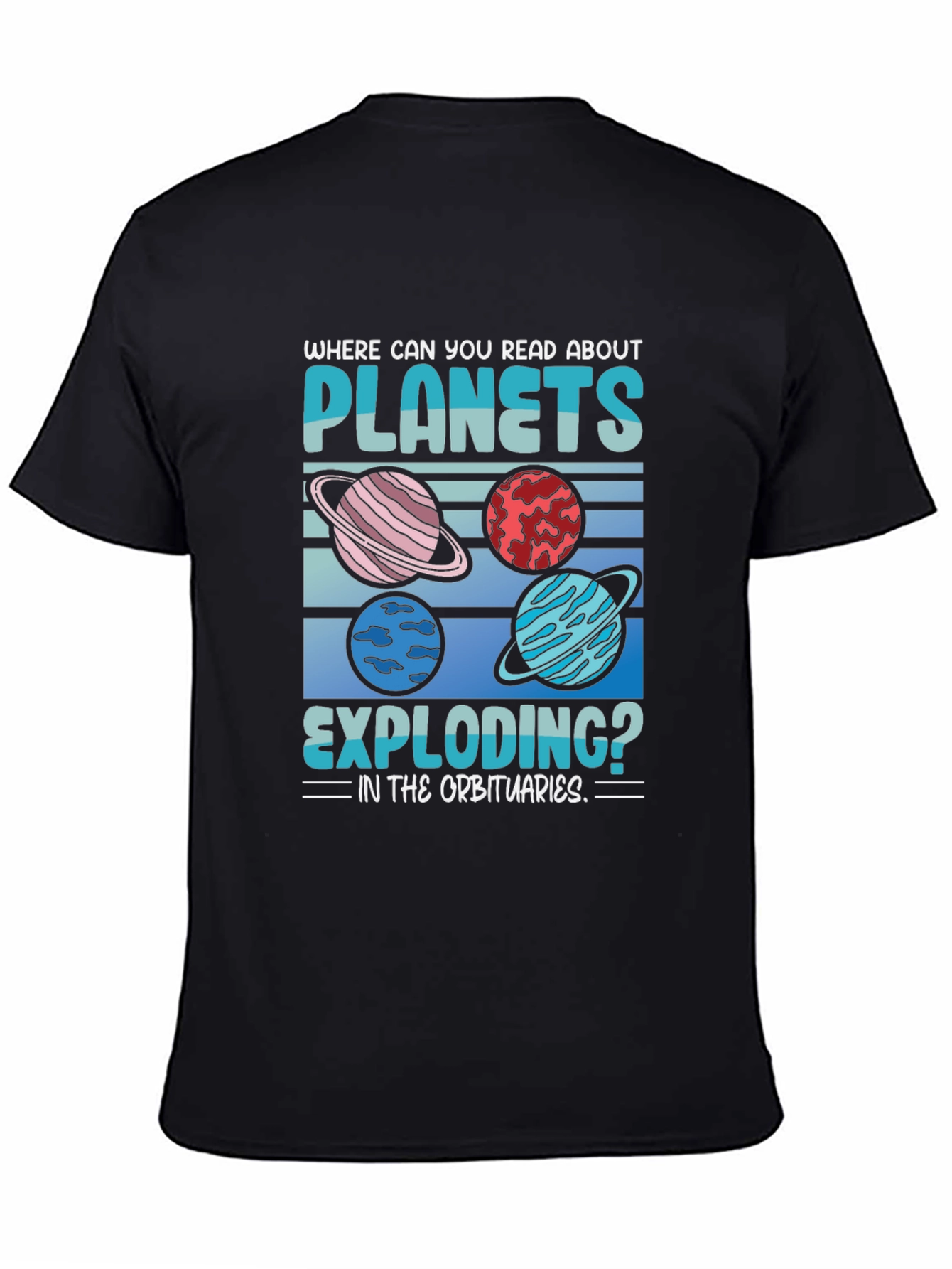 Black Planets Exploding T-Shirt: Space Humor Tee view 4