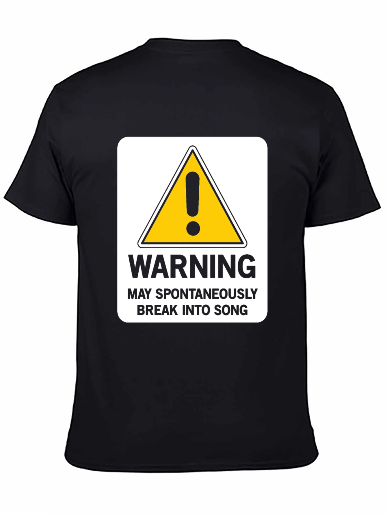 Black Warning May Spontaneously Break Into Song - Funny T-Shirt view 4