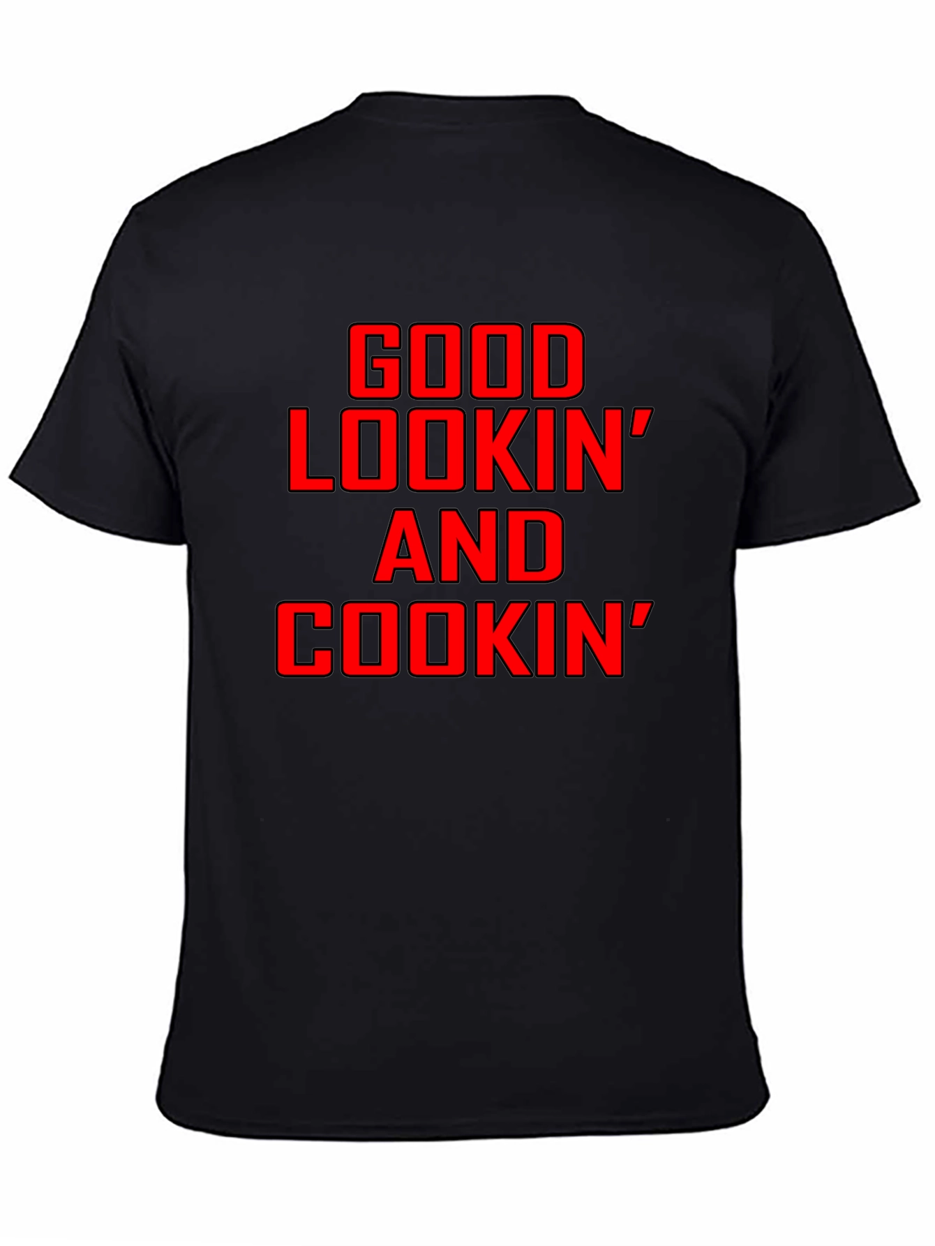Black Good Lookin' And Cookin' Graphic T-Shirt view 4