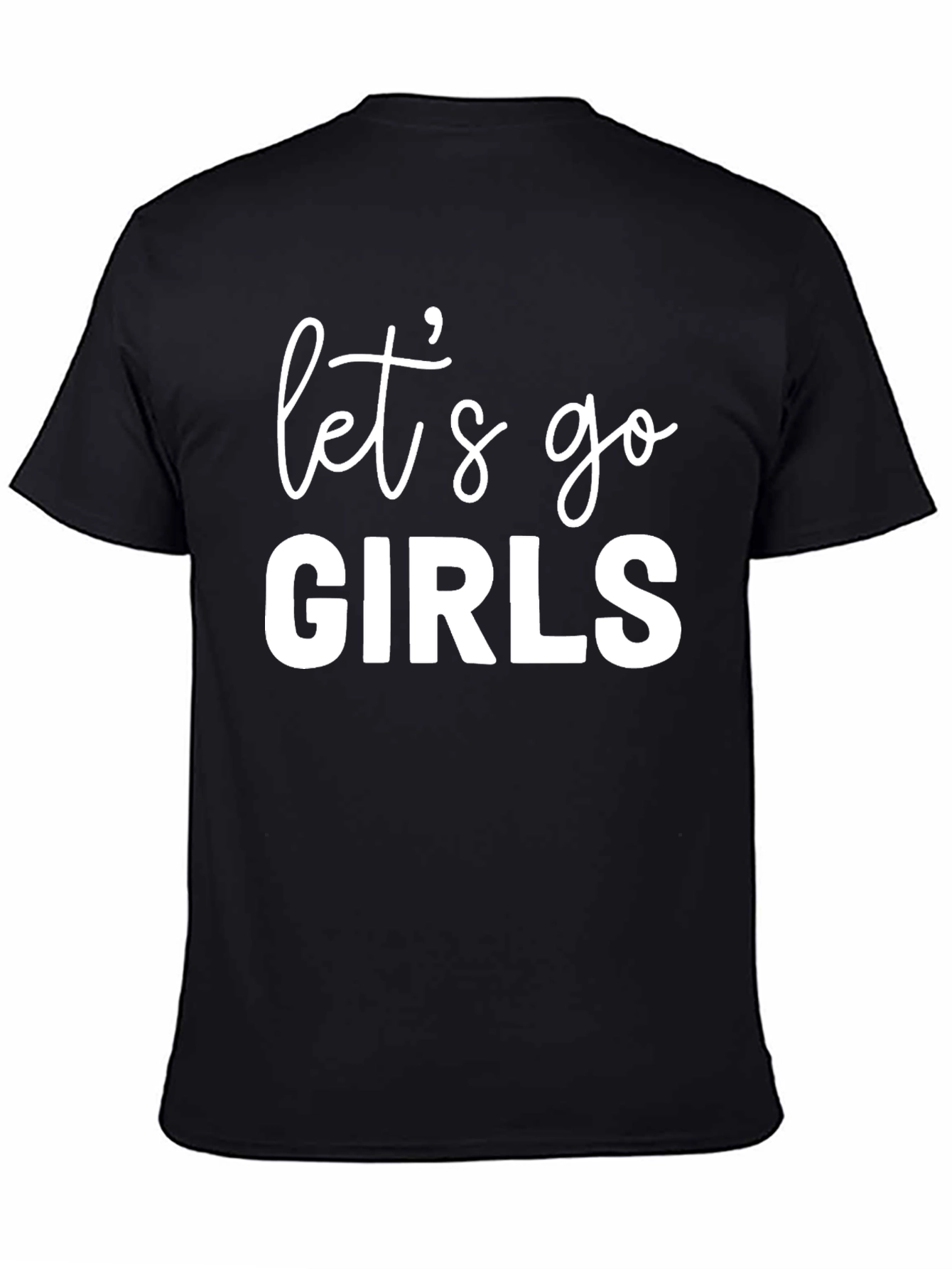 Black Let's Go Girls T-Shirt, Trendy Graphic Tee view 4
