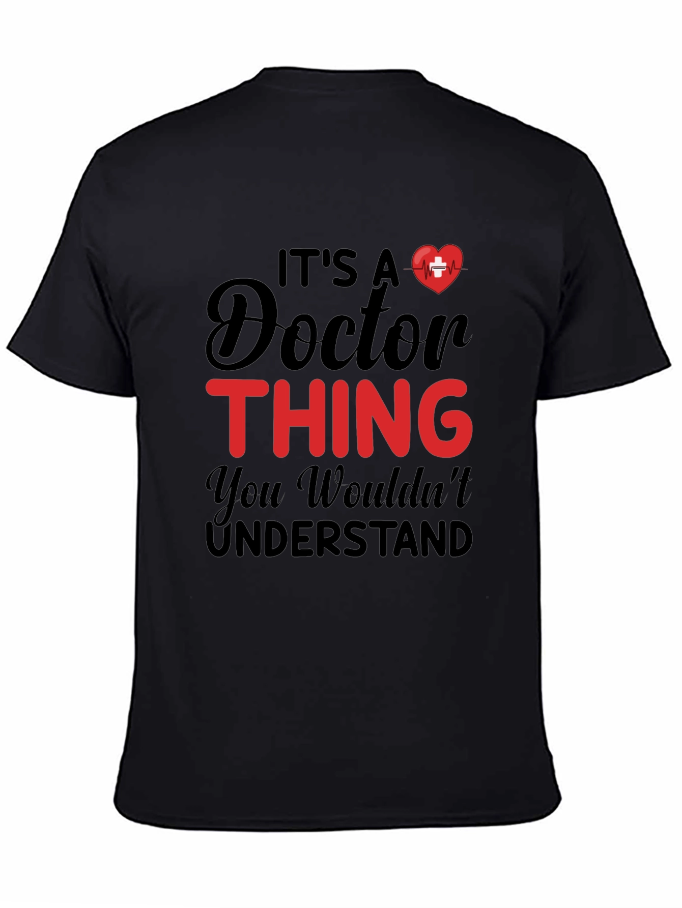 Black It's a Doctor Thing - Graphic T-Shirt view 4