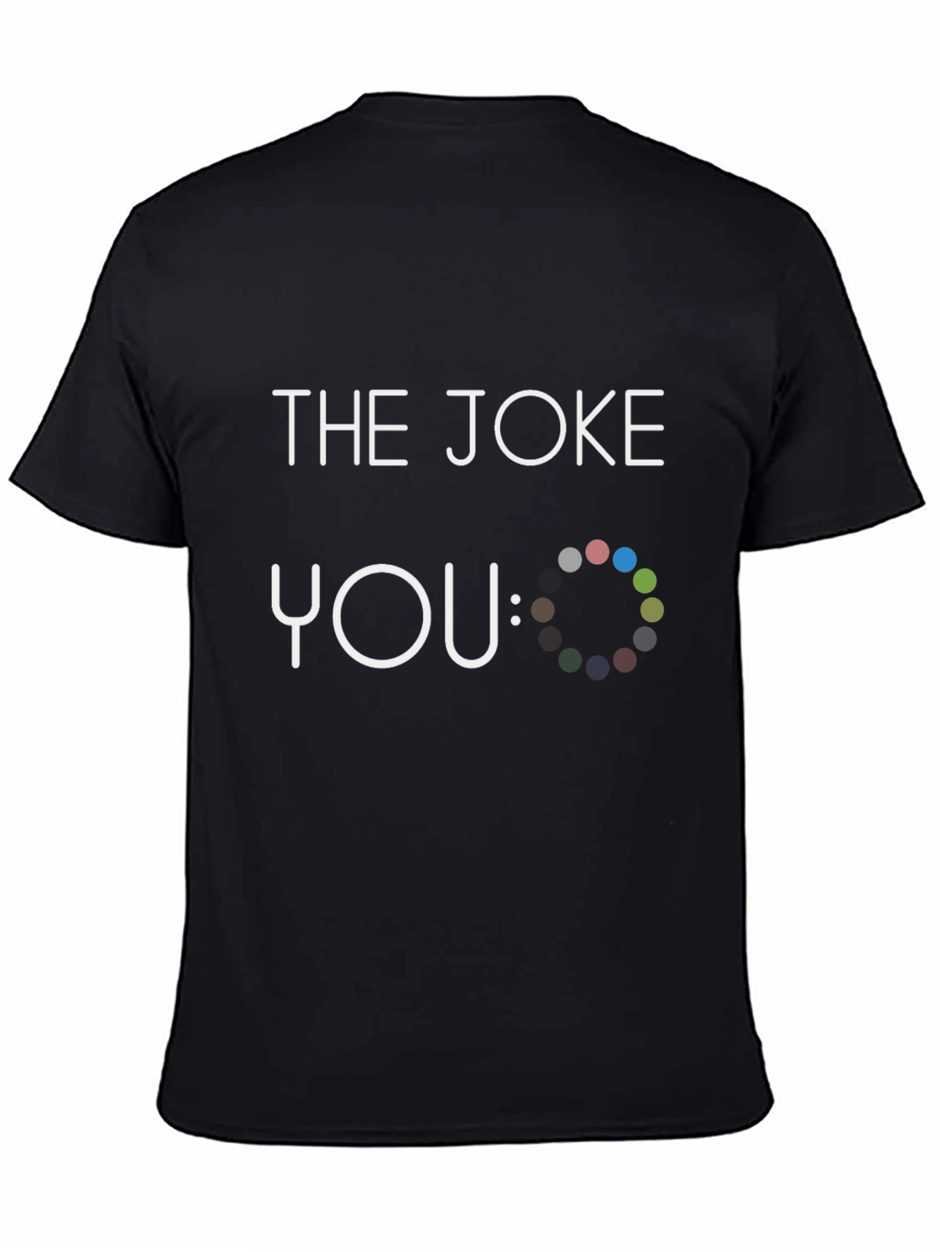 Black Funny "The Joke: You" Graphic Novelty Black T-Shirt view 4