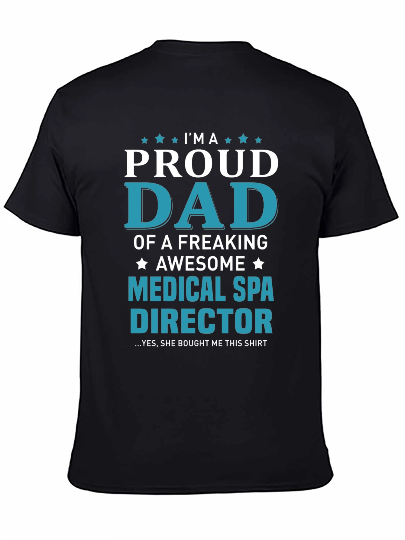 Black Proud Dad Medical Spa Director T-Shirt view 4