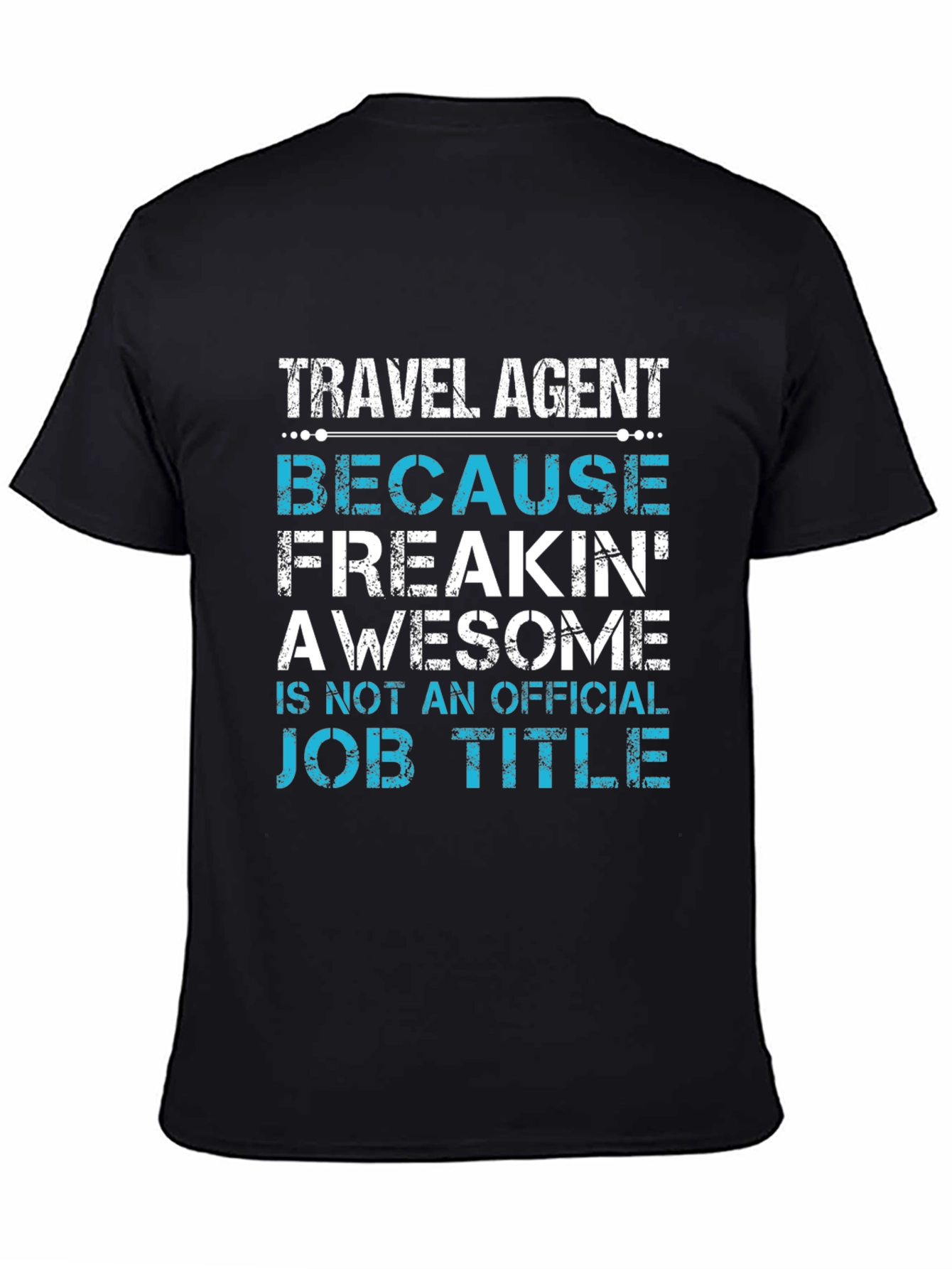 Black Travel Agent Awesome Job Title T-Shirt view 4