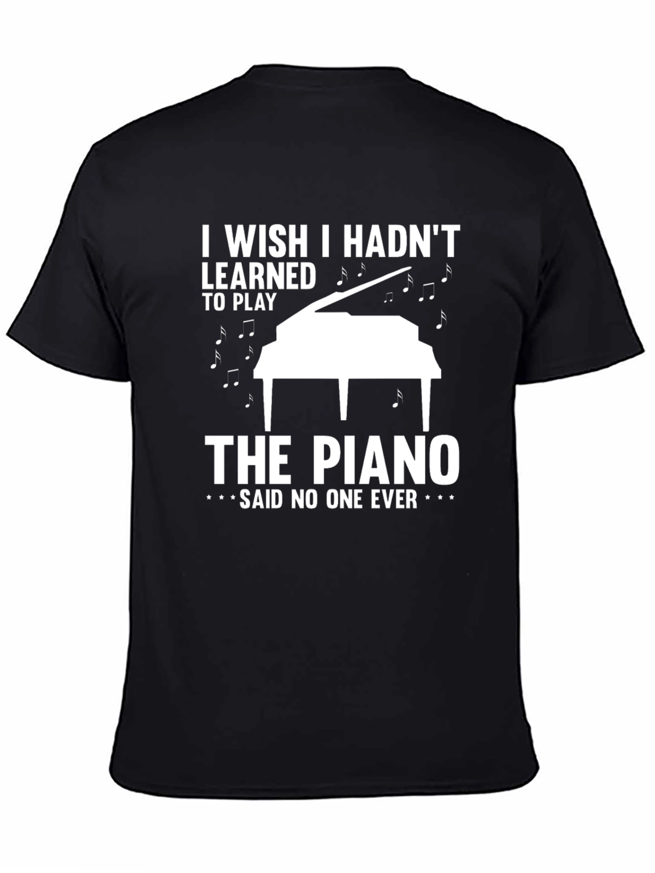 Black Funny Piano T-Shirt: I Wish I Hadn't Learned to Play view 4