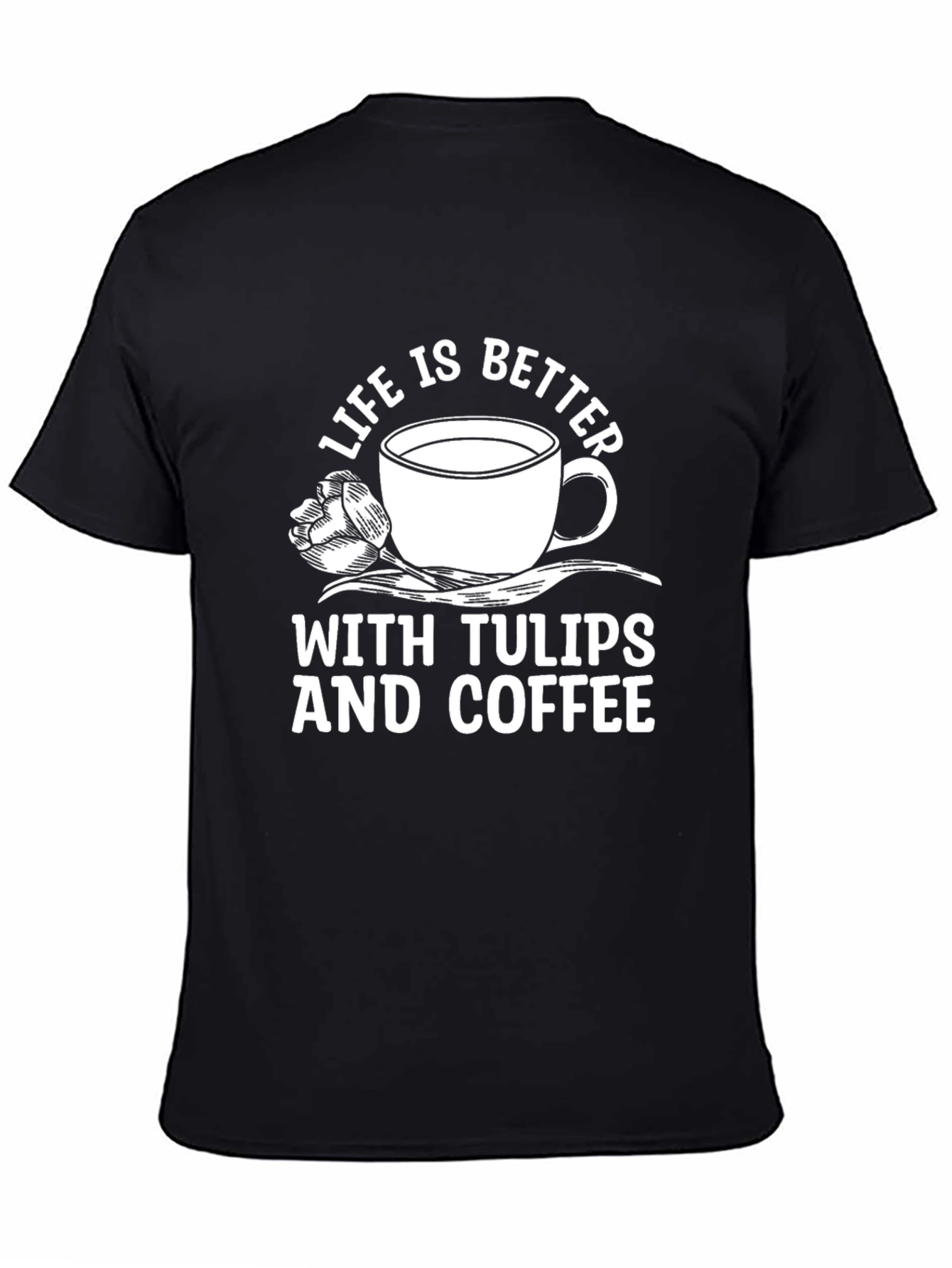 Black Life is Better With Tulips and Coffee Graphic T-Shirt view 4