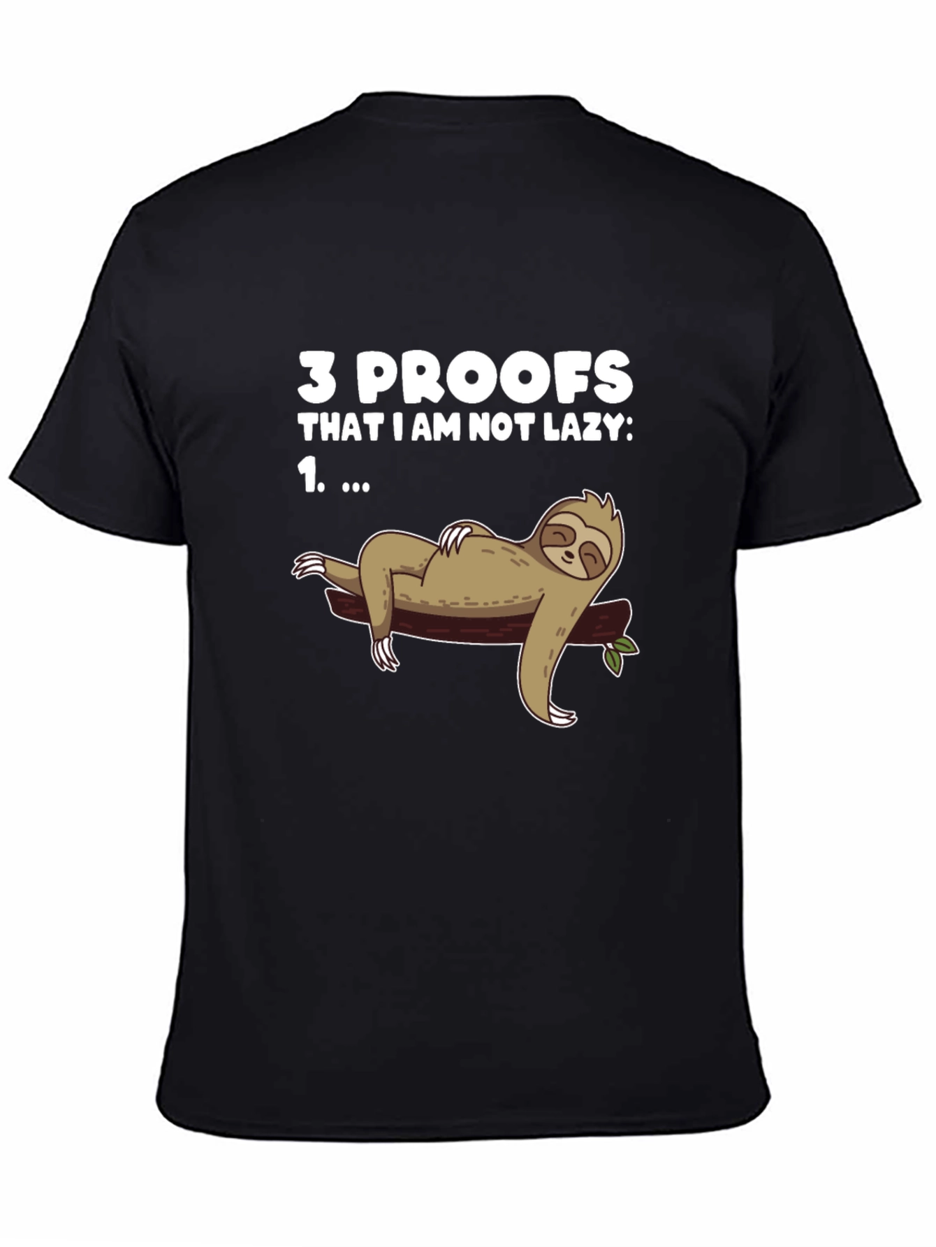 Black Funny Sloth Graphic T-Shirt - "3 Proofs I'm Not Lazy" view 4