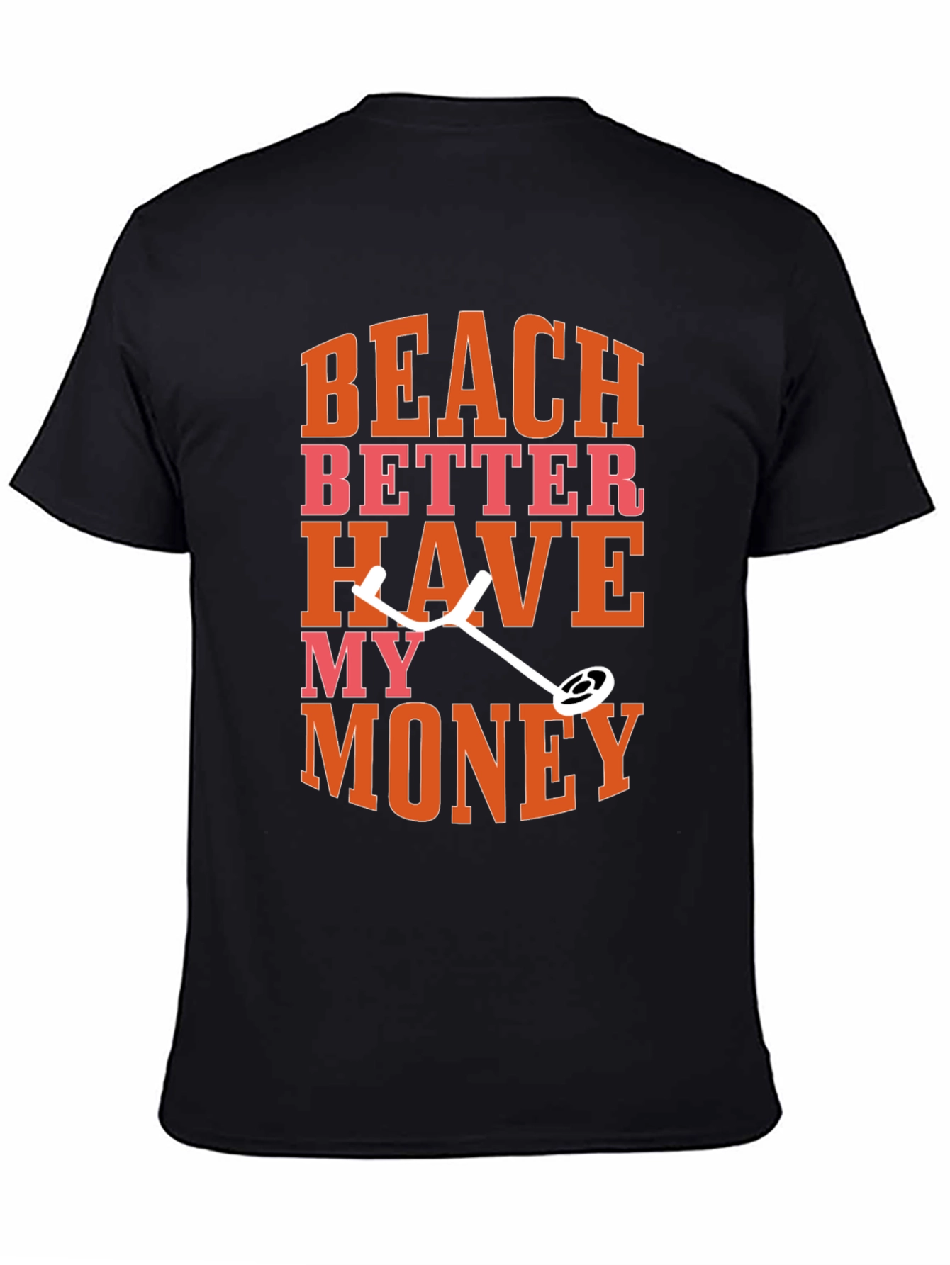 Black Beach Better Have My Money Metal Detecting Graphic Tee view 4