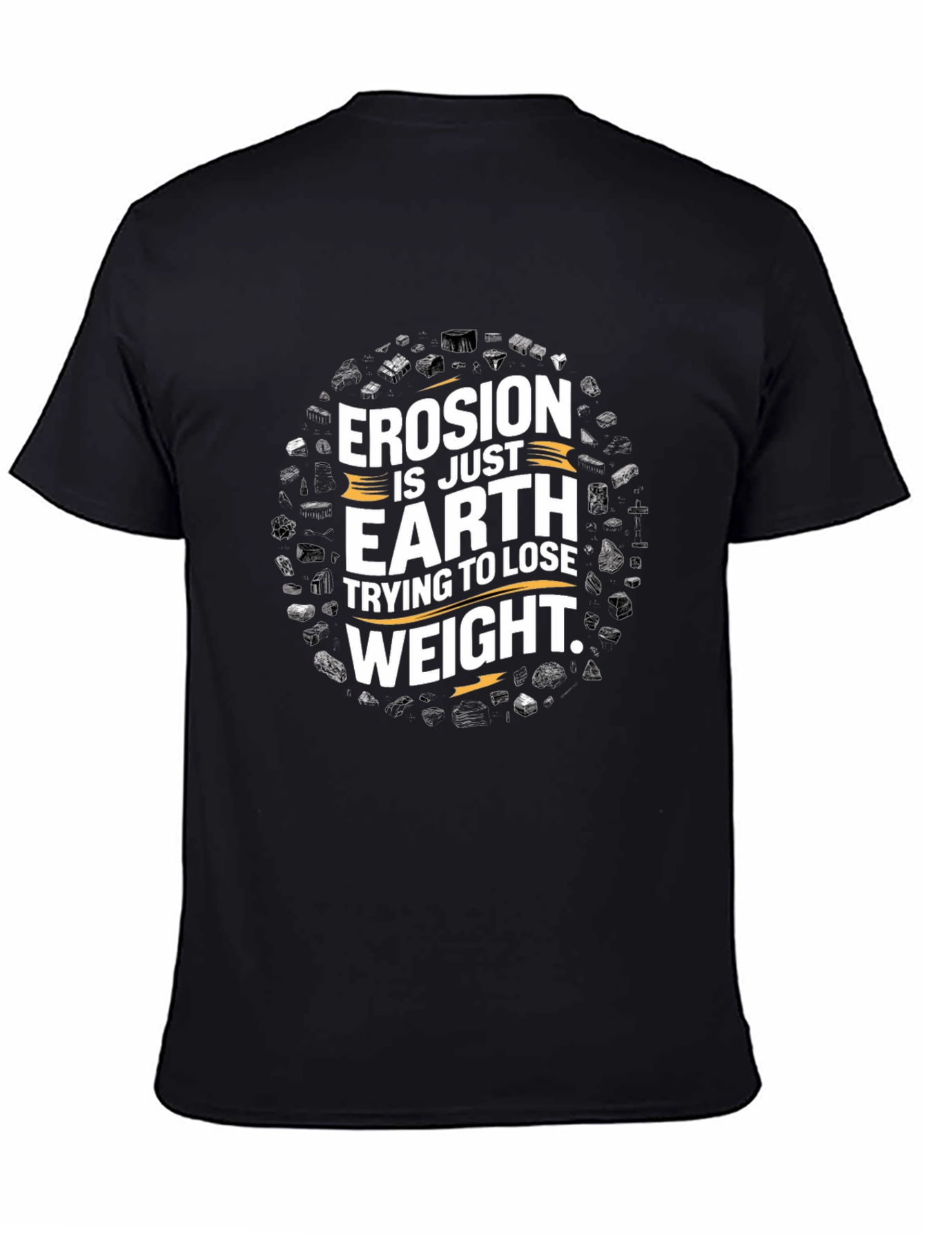 Black Erosion Earth Weight T-Shirt - Funny Geology Tee view 4