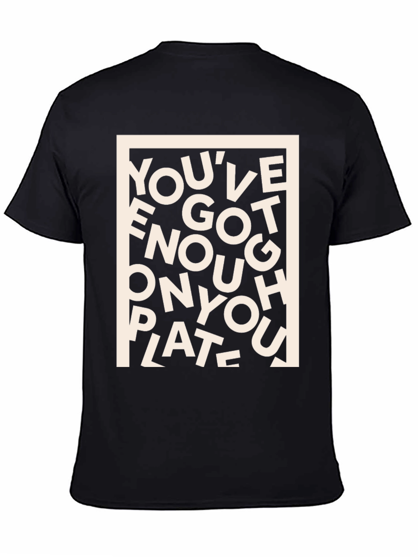Black You've Got Enough on Your Plate Graphic Tee view 4