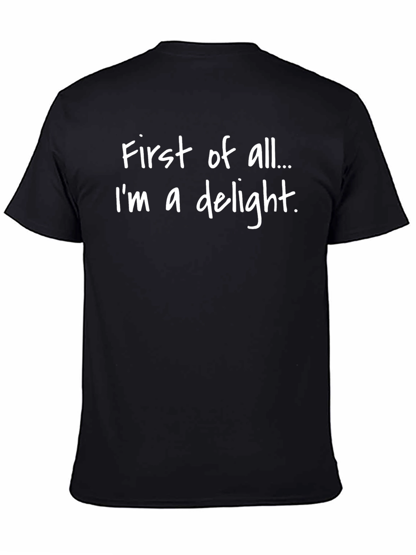 Black Funny "First of All, I'm a Delight" Graphic Tee view 4