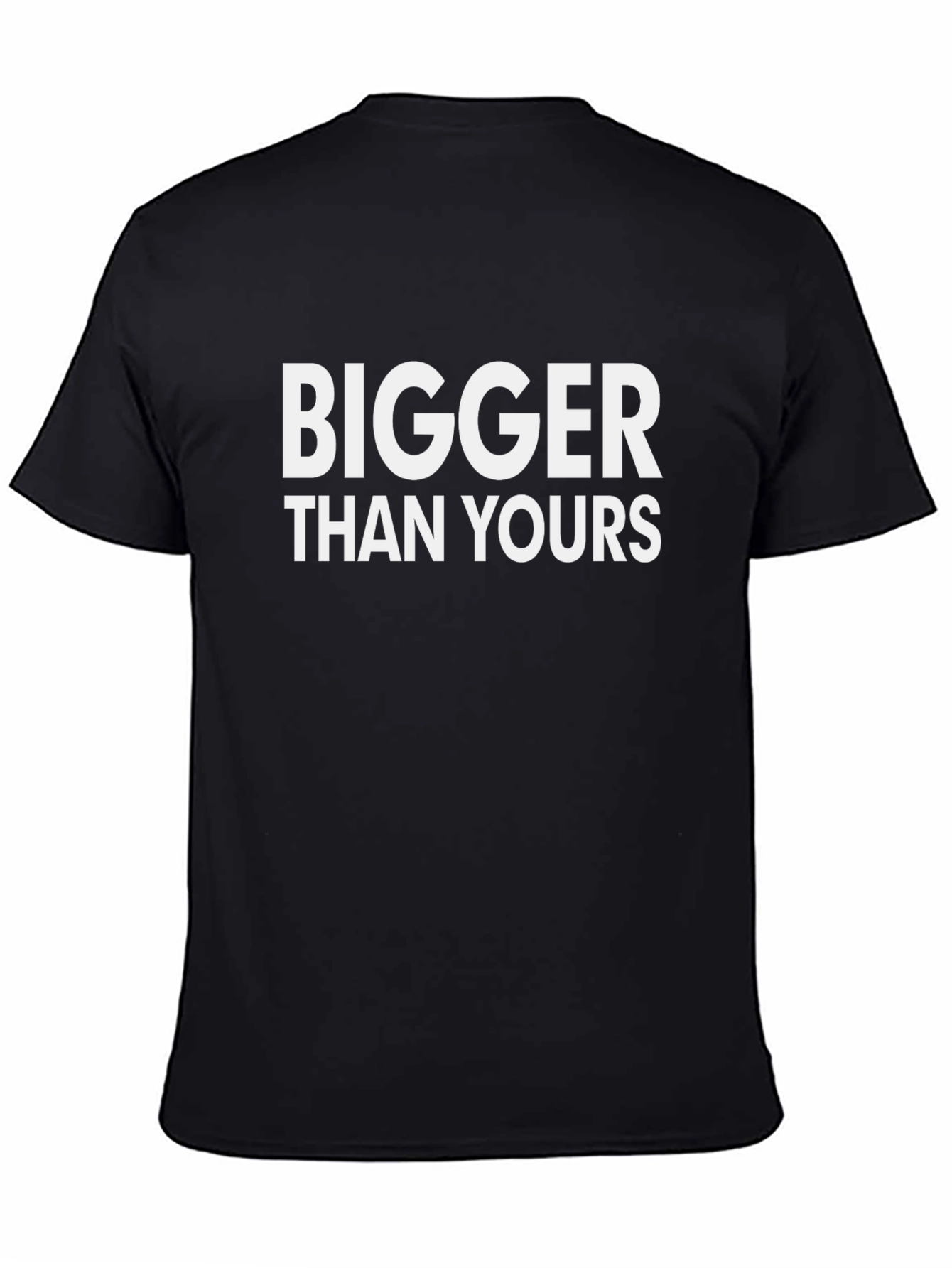Black Bigger Than Yours Graphic Tee - Bold Statement T-Shirt view 4