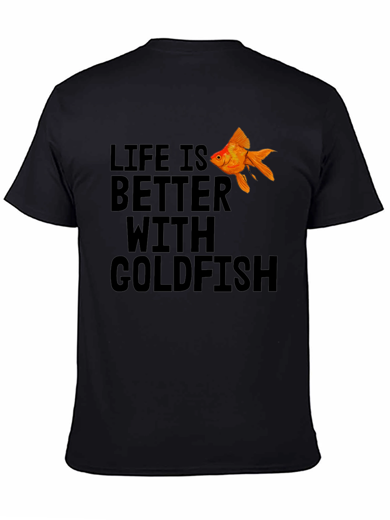 Black Life is Better With Goldfish Black T-Shirt view 4