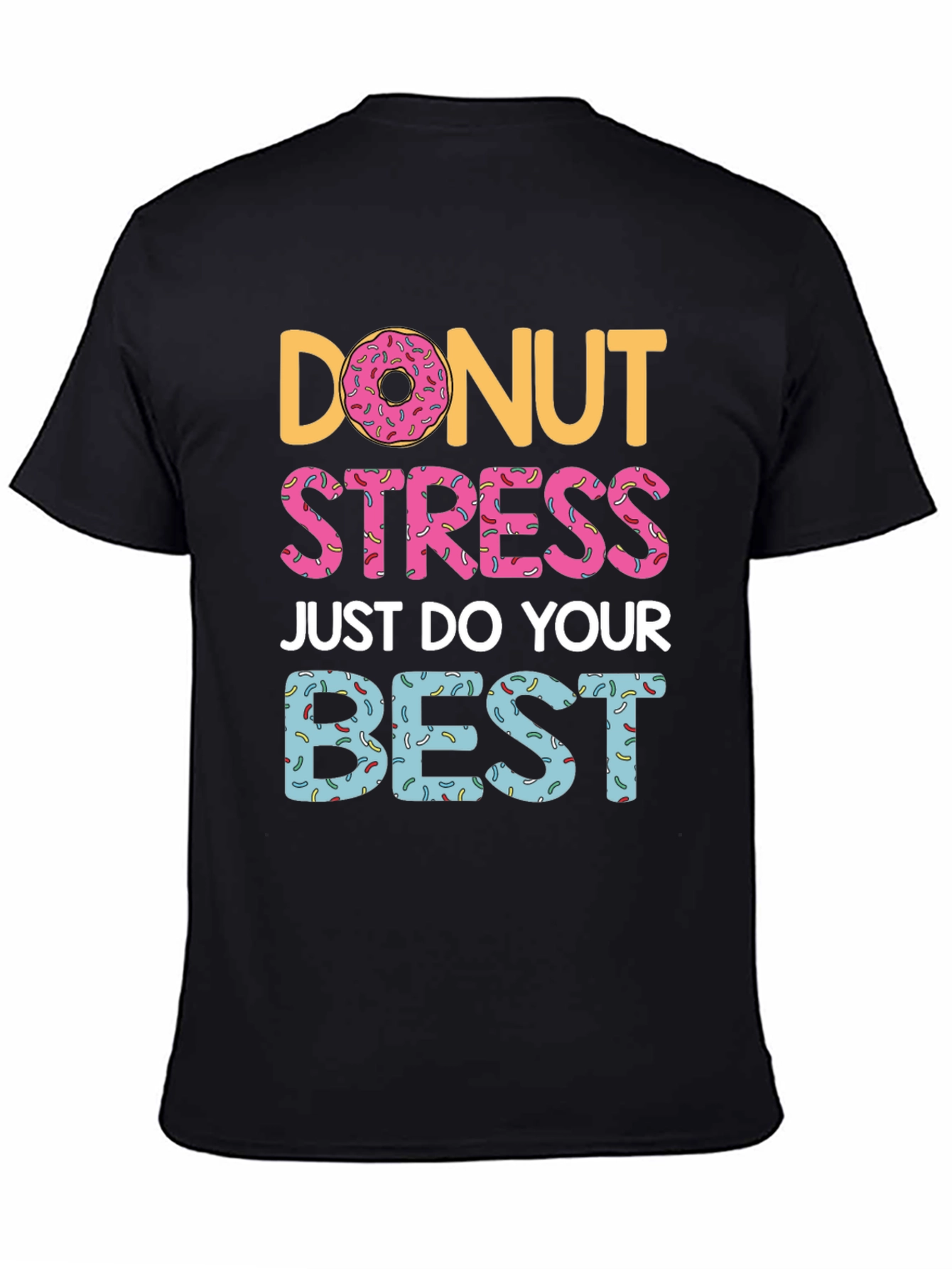 Black Donut Stress T-Shirt - Do Your Best Graphic Tee view 4