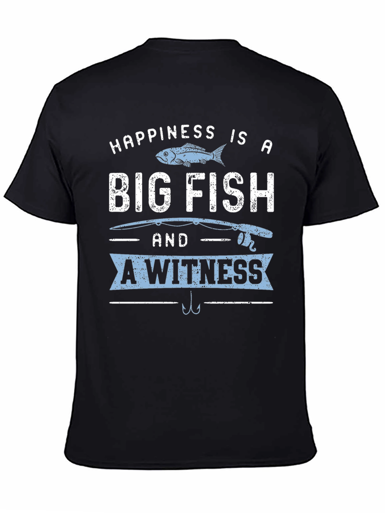 Black Happiness is a Big Fish T-Shirt - Fishing Lover Tee view 4