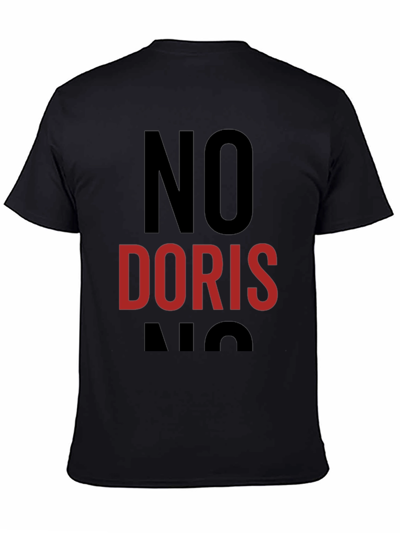 Black No Doris T-Shirt - Funny Sarcastic Humor Tee view 4