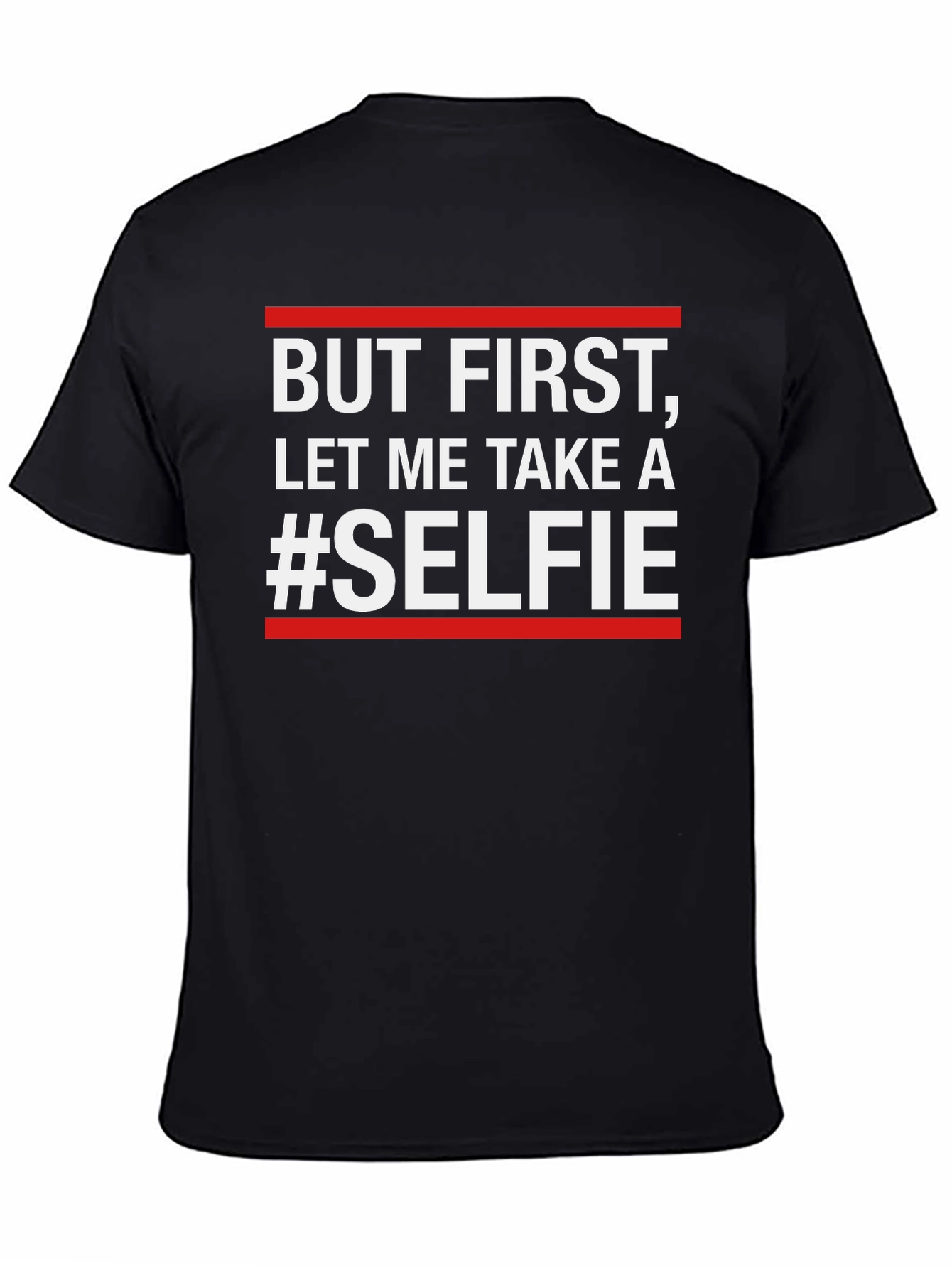 Black Funny Selfie T-Shirt - But First, Let Me Take A Selfie view 4