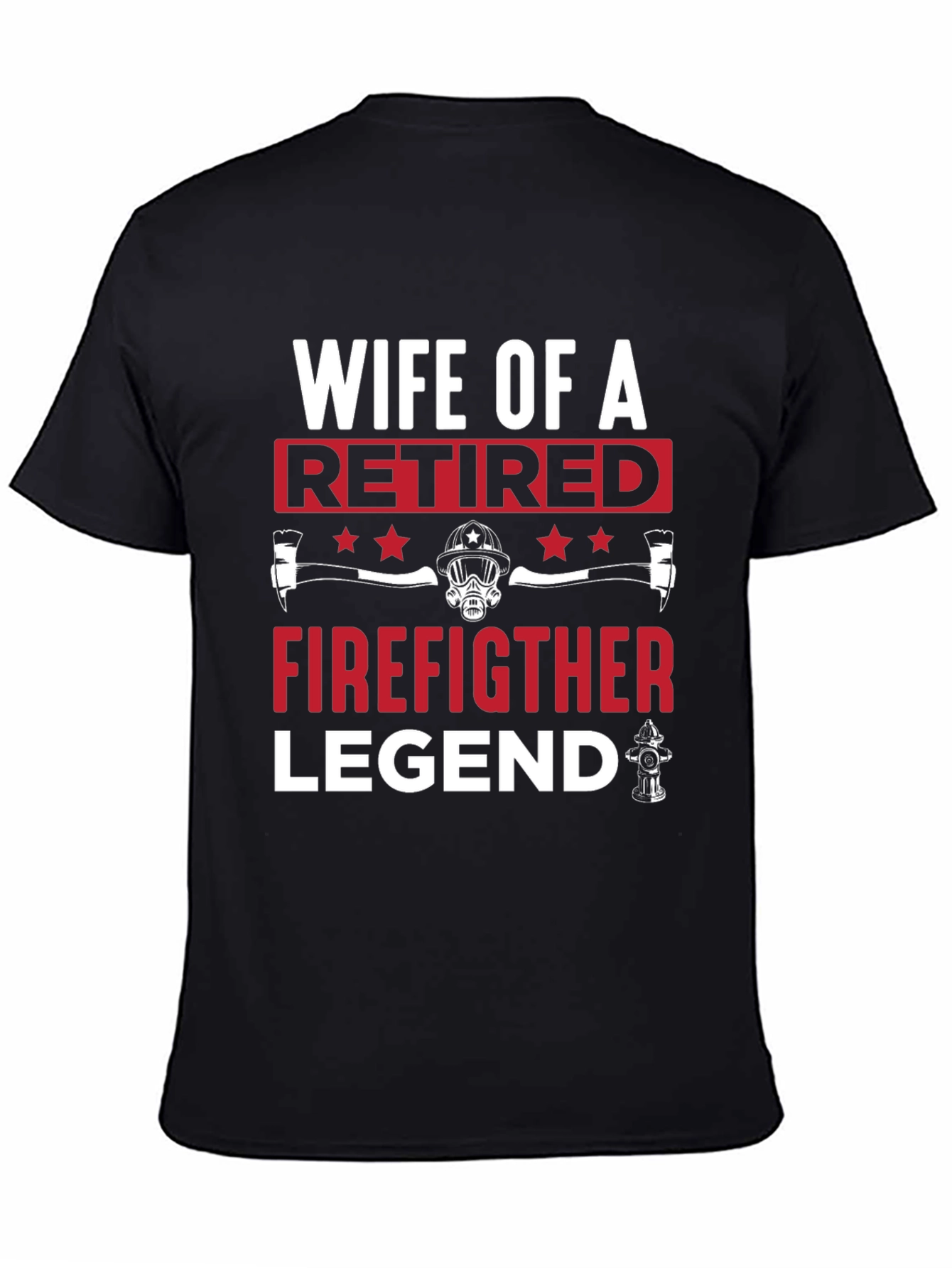 Black Wife of Retired Firefighter Legend T-Shirt view 4