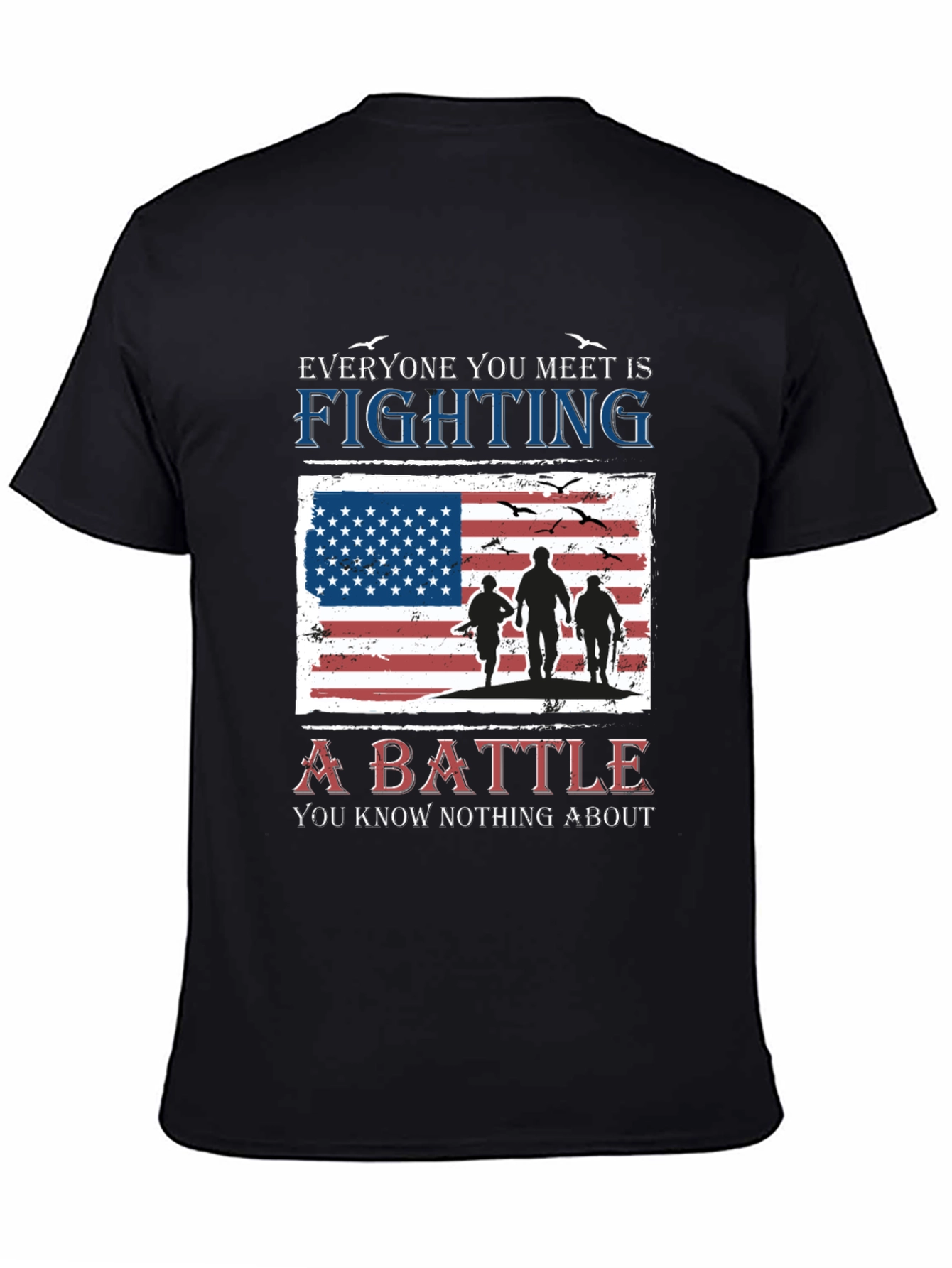 Black Everyone You Meet is Fighting a Battle T-Shirt view 4