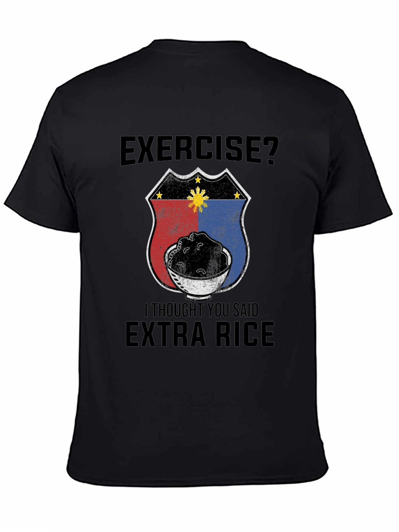 Black Exercise? Extra Rice T-Shirt - Filipino Foodie Tee view 4