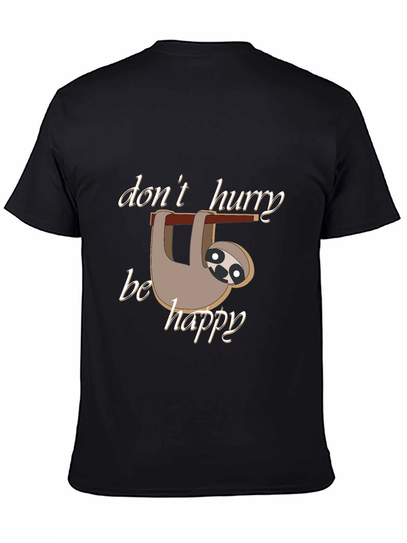 Black Don't Hurry Be Happy Sloth T-Shirt view 4
