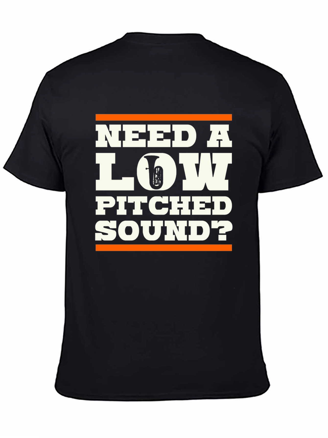Black Need a Low Pitched Sound? Tuba Graphic T-Shirt view 4
