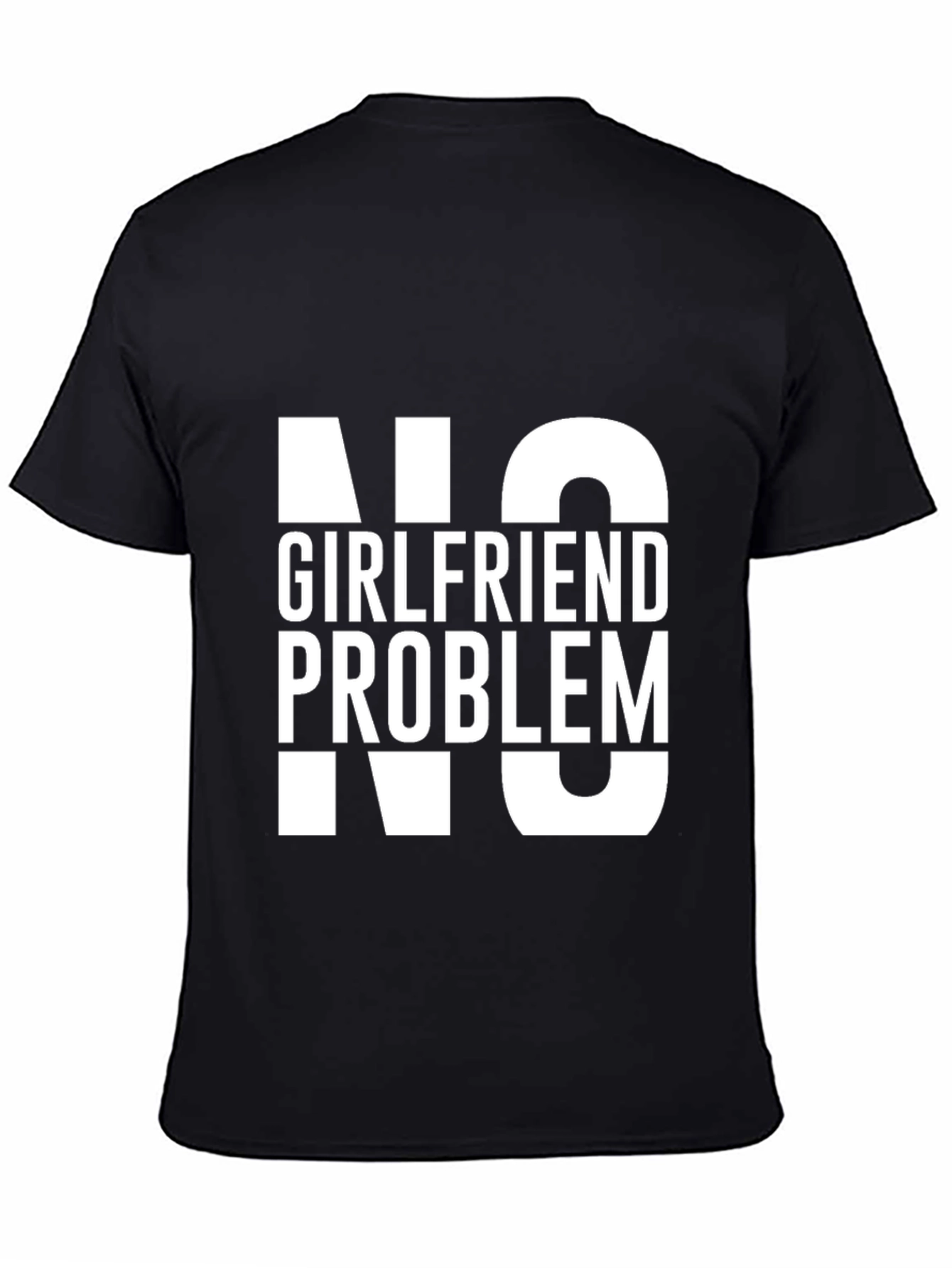 Black No Girlfriend, No Problem Men's Tee view 4