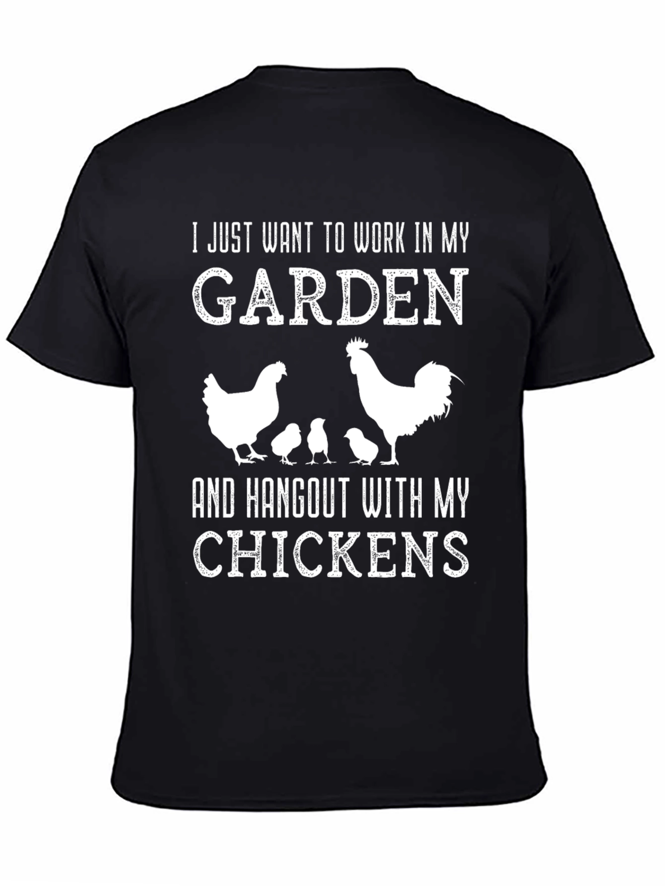 Black I Just Want to Work in My Garden Chicken T-Shirt view 4