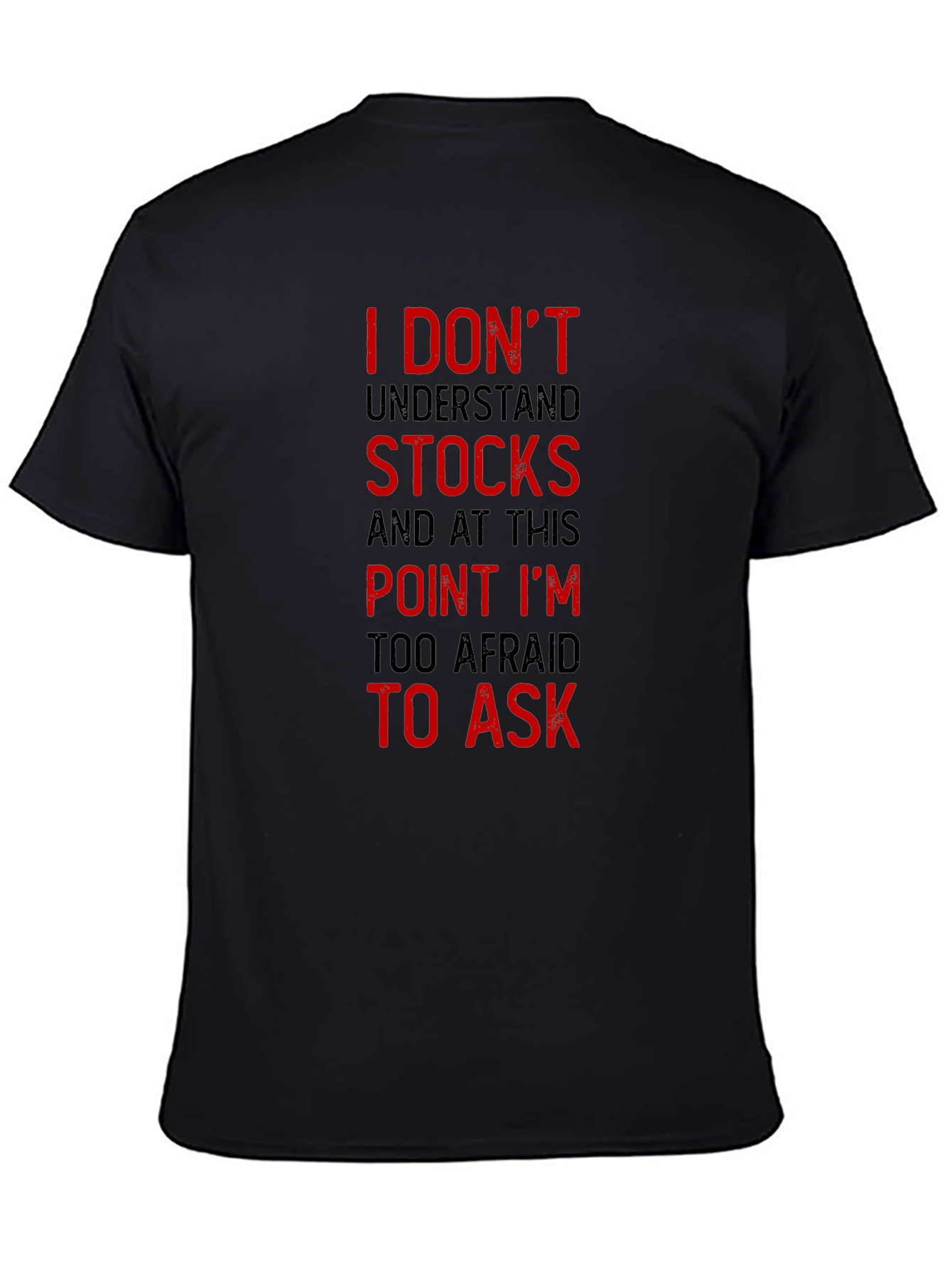 Black Funny Stock Market T-Shirt - I Don't Understand Stocks view 4