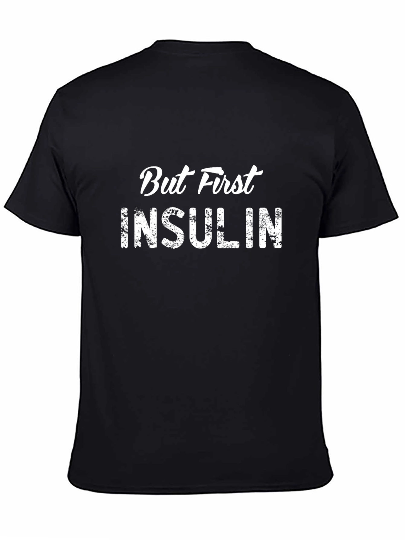 Black But First Insulin Black Graphic Tee view 4