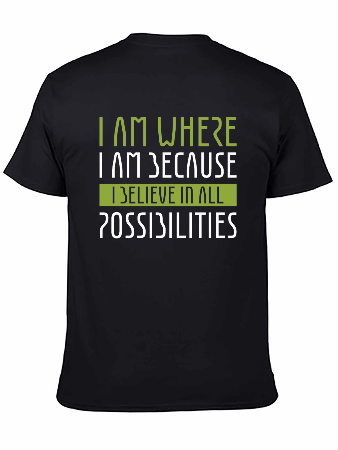 Black Motivational Graphic T-Shirt - I Believe in All Possibilities view 4