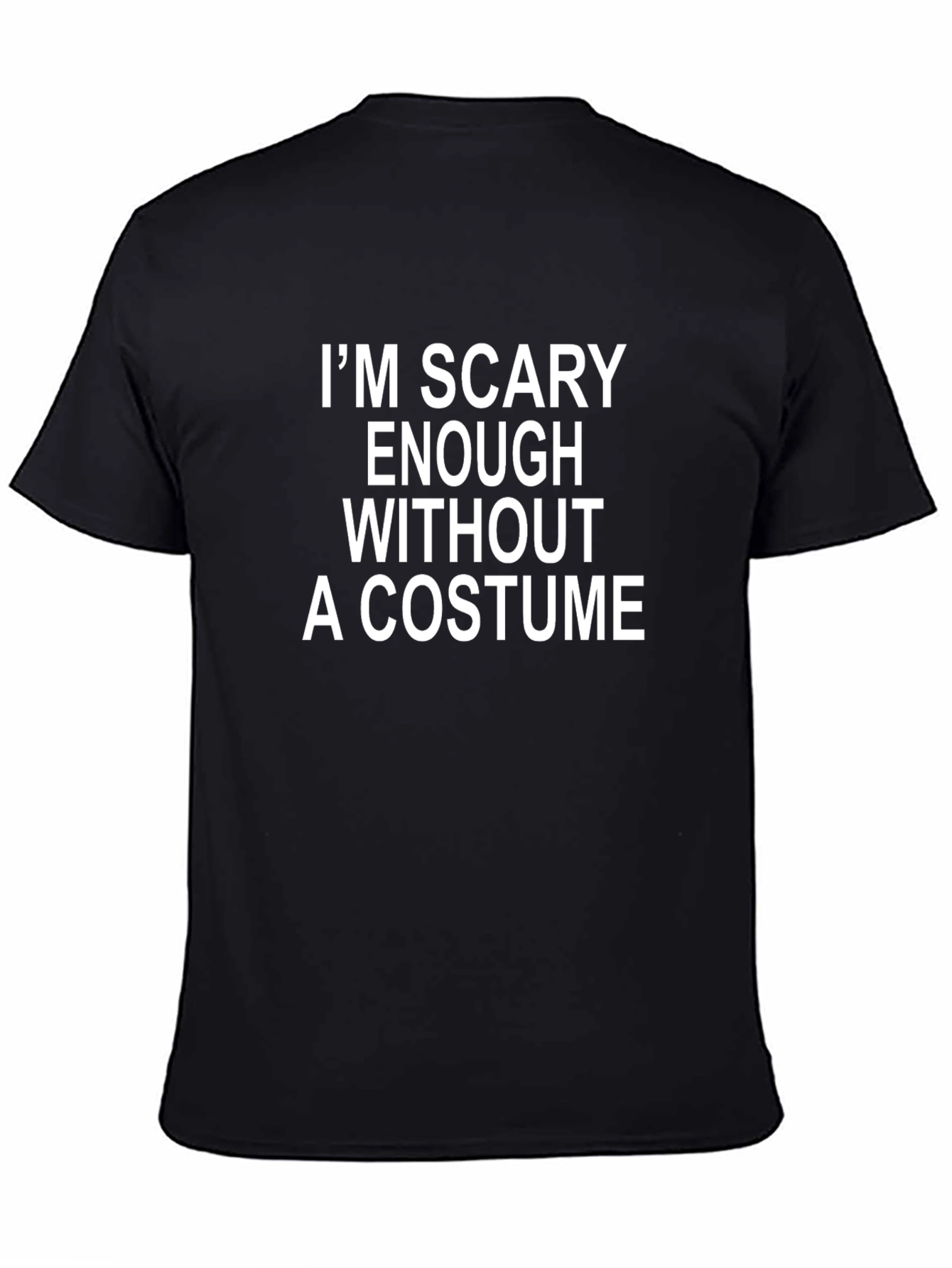 Scary Enough T-Shirt - Halloween Humor Tee - 4