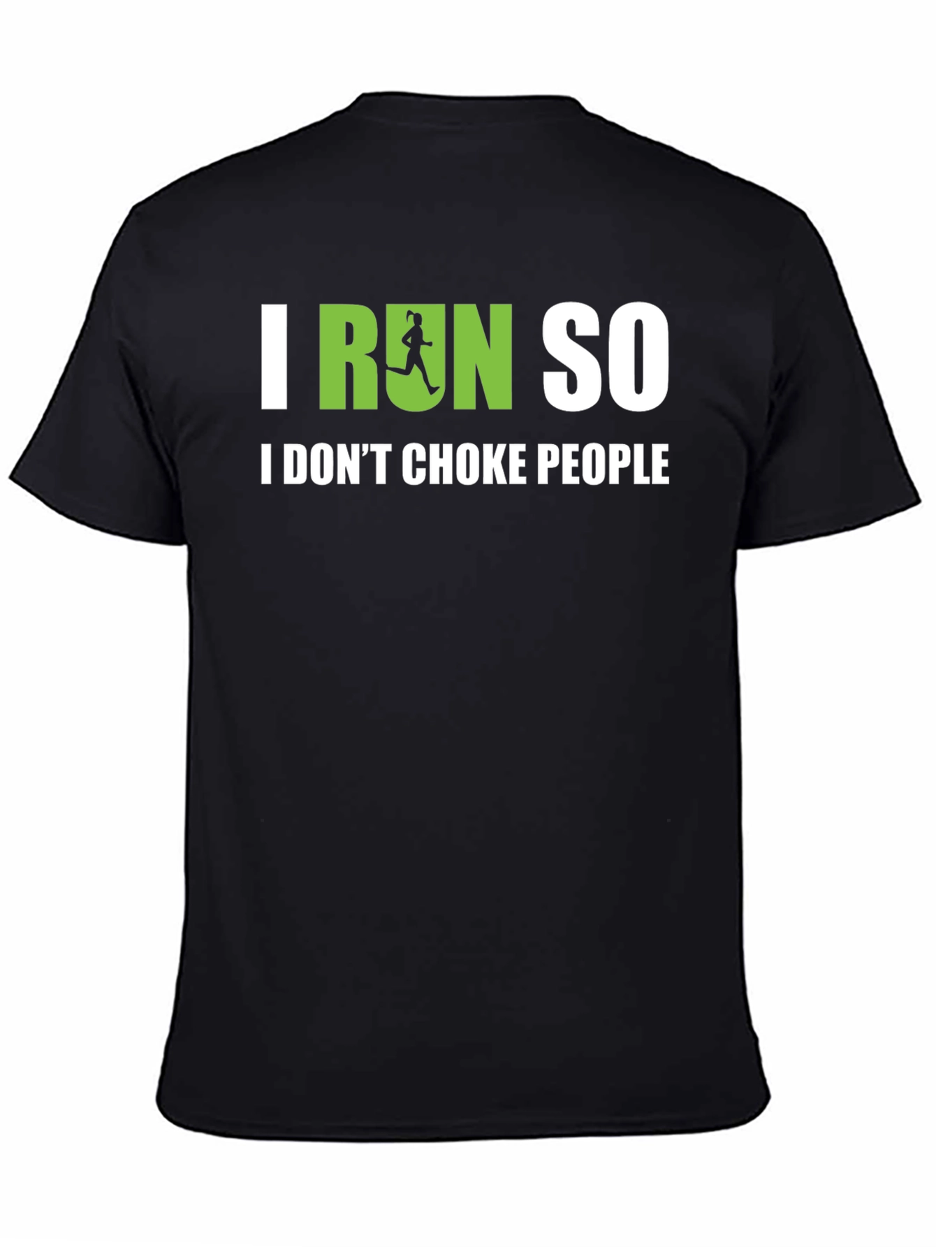 Black Funny Running T-Shirt - I Run So I Don't Choke People view 4