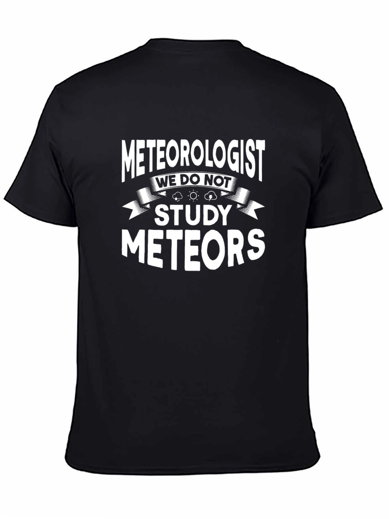 Black Meteorologist T-Shirt Funny Weather Tee view 4