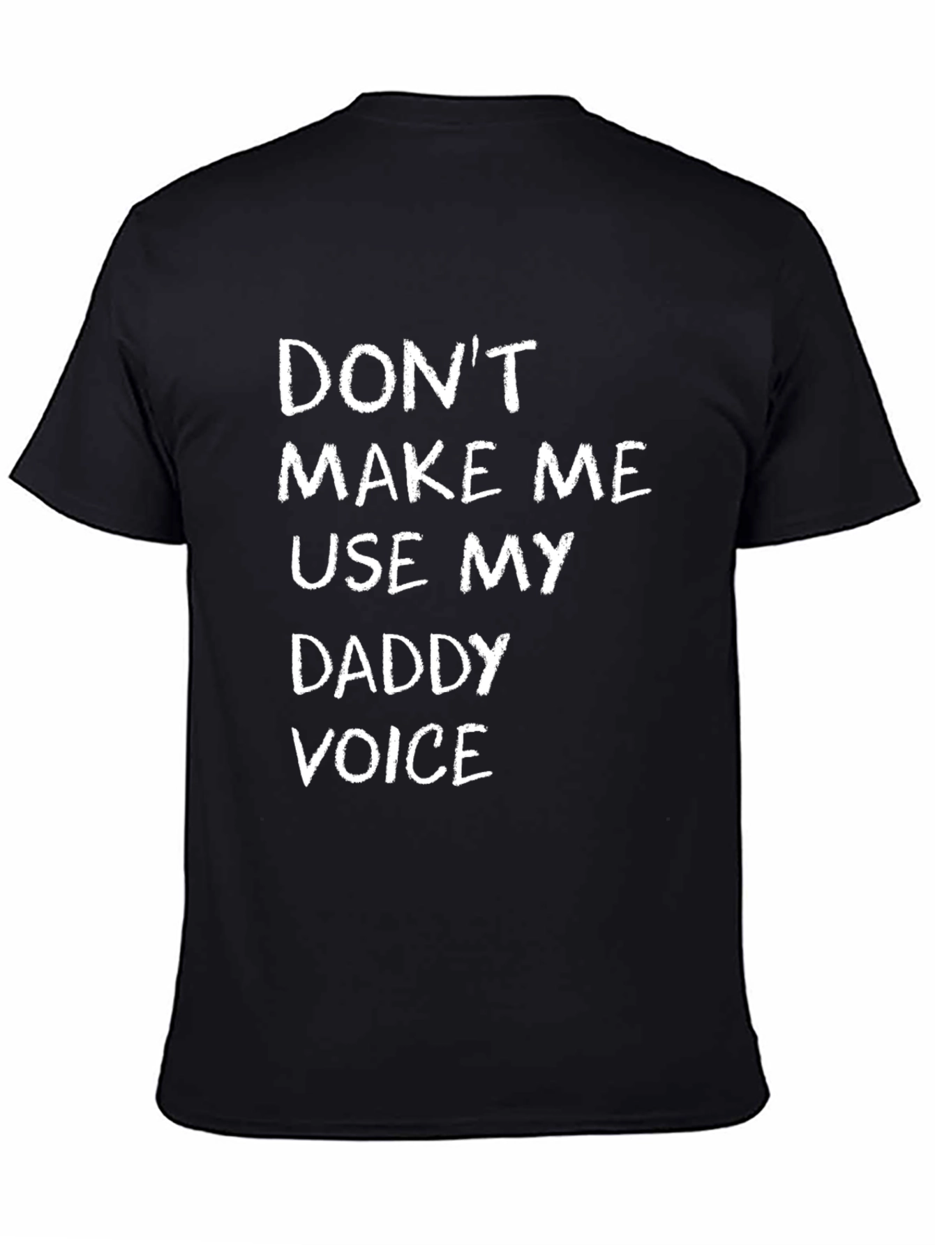 Black Don't Make Me Use My Daddy Voice T-Shirt view 4