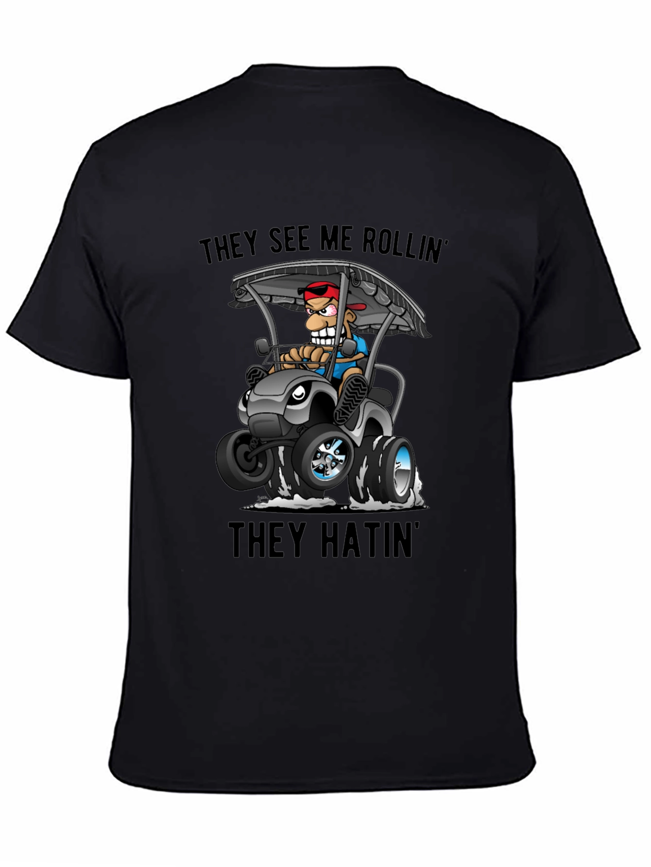 Black Funny Golf Cart T-Shirt: They See Me Rollin' view 4