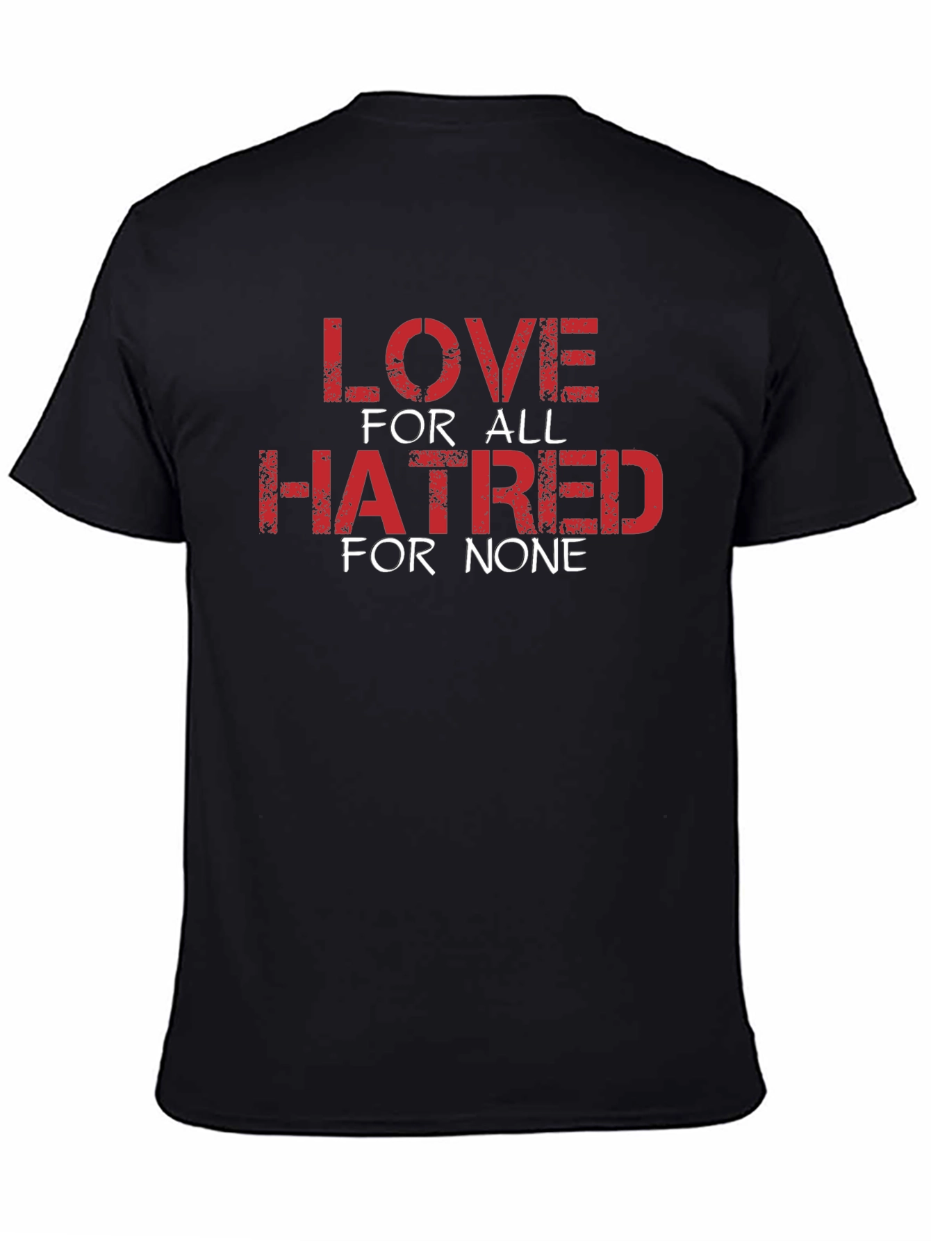 Black Love for All, Hatred for None Graphic T-Shirt view 4
