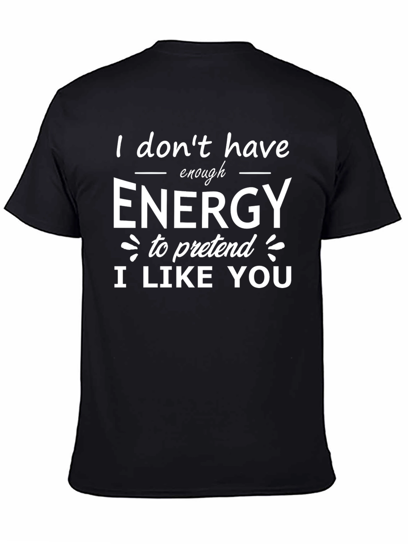 Black Funny "I Don't Have Enough Energy" Black T-Shirt view 4