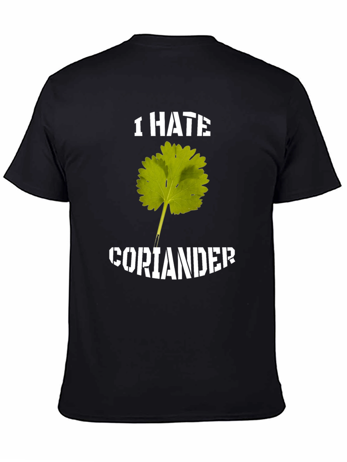 Black I Hate Coriander T-Shirt view 4