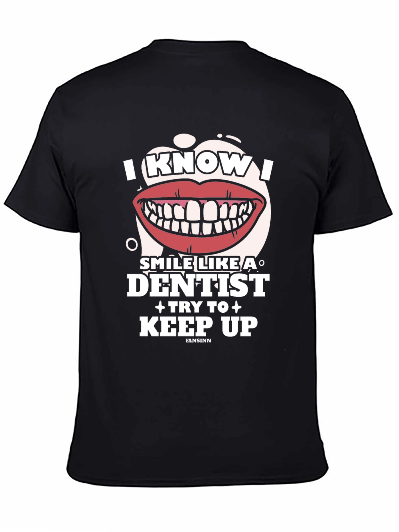 Black I Know I Smile Like a Dentist Graphic Tee view 4
