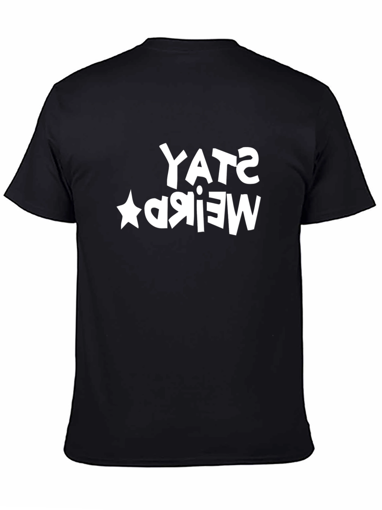 Black Stay Weird Black Cotton Tee - Funny Slogan T-Shirt view 4
