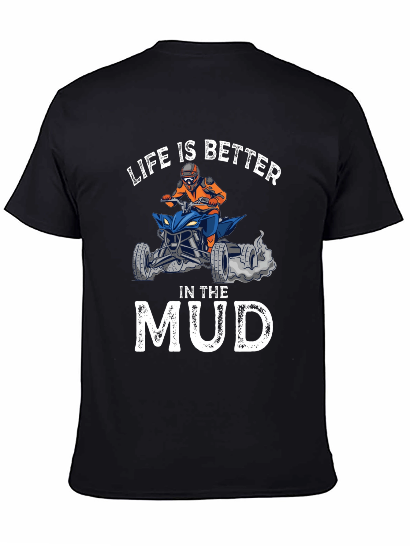 Black Life is Better in the Mud ATV T-Shirt view 4