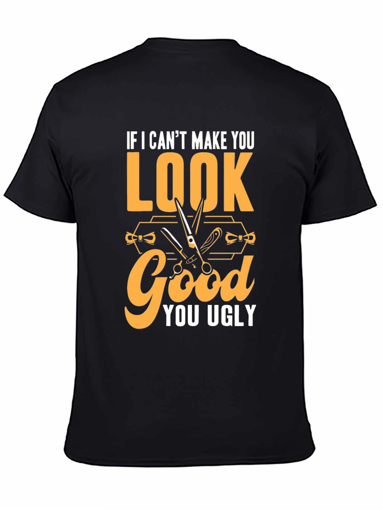 Black Funny Barber T-Shirt - If I Can't Make You Look Good... view 4