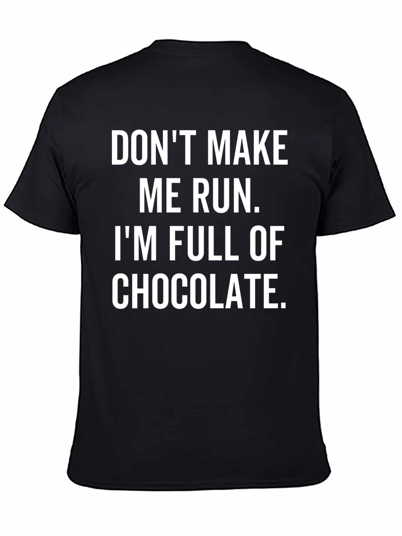 Black Funny Chocolate Lover T-Shirt - Don't Make Me Run view 4