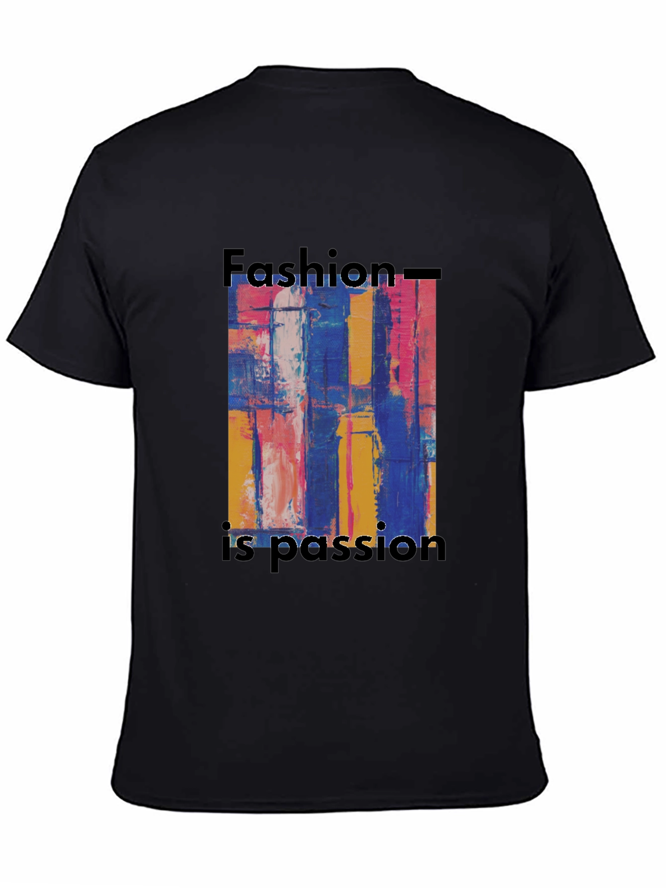 Black Abstract Art Fashion is Passion Graphic Tee view 4