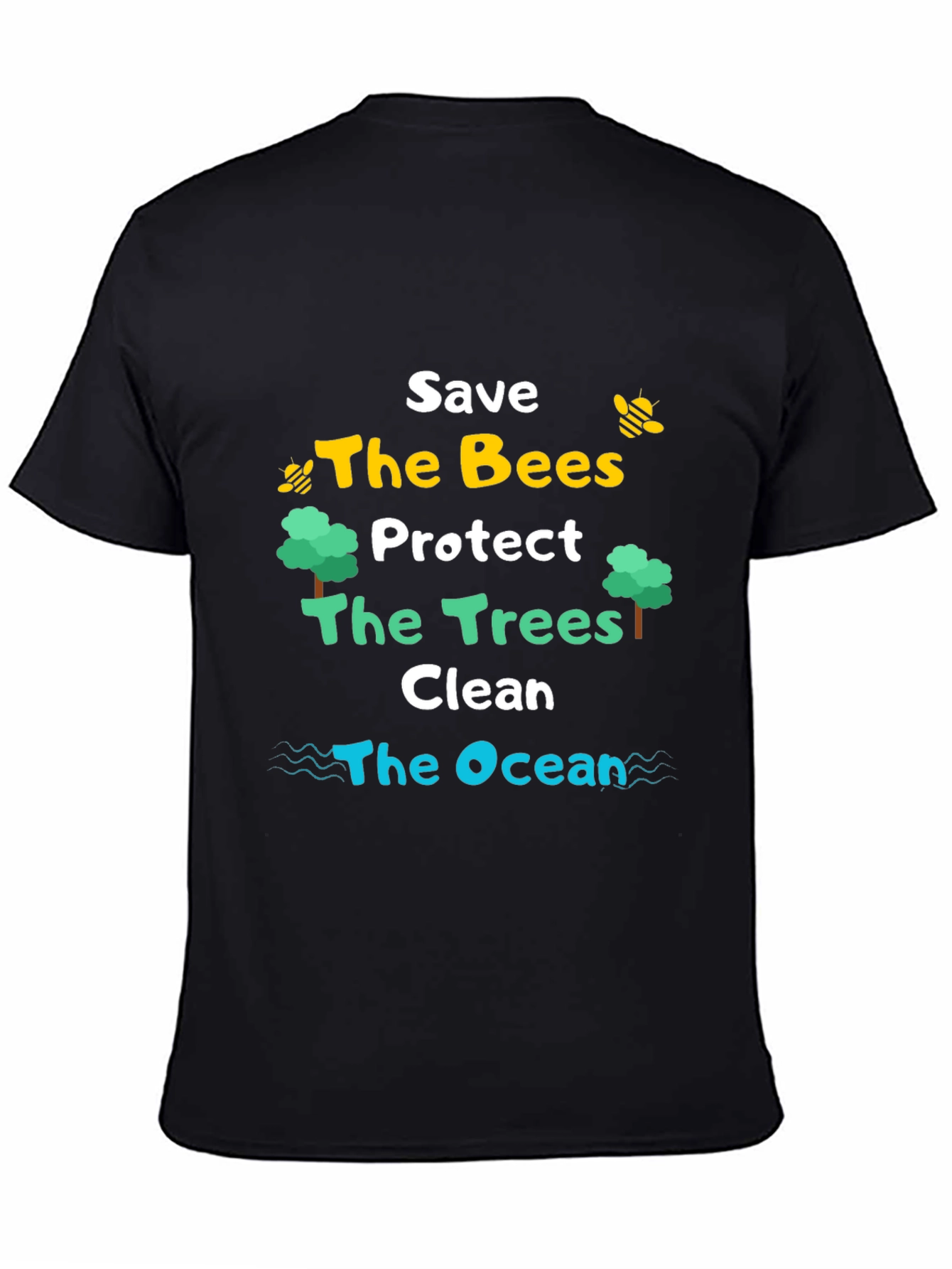 Black Save the Bees, Trees, Ocean T-Shirt view 4