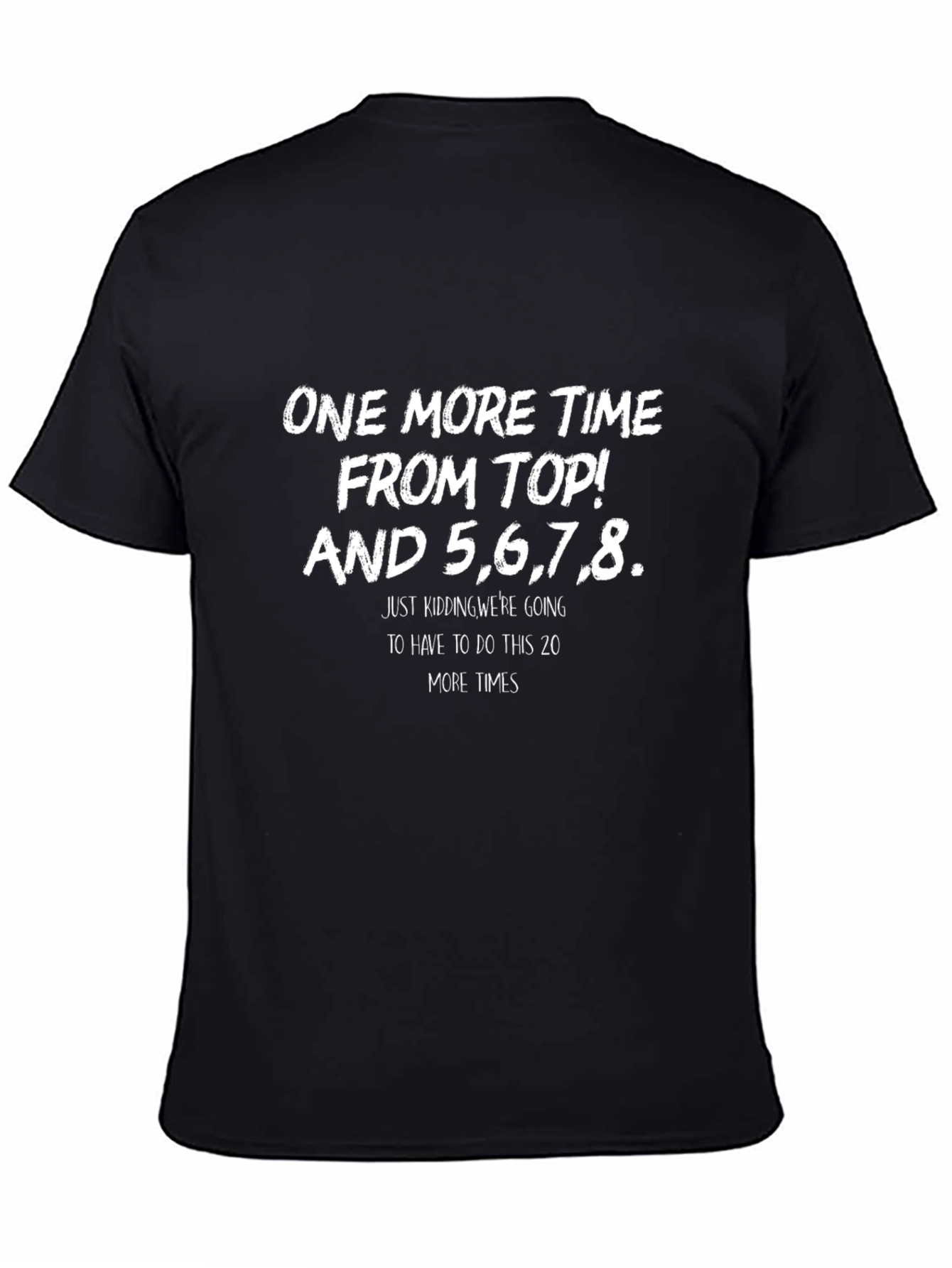Black Funny Dance Teacher T-Shirt - One More Time From Top view 4